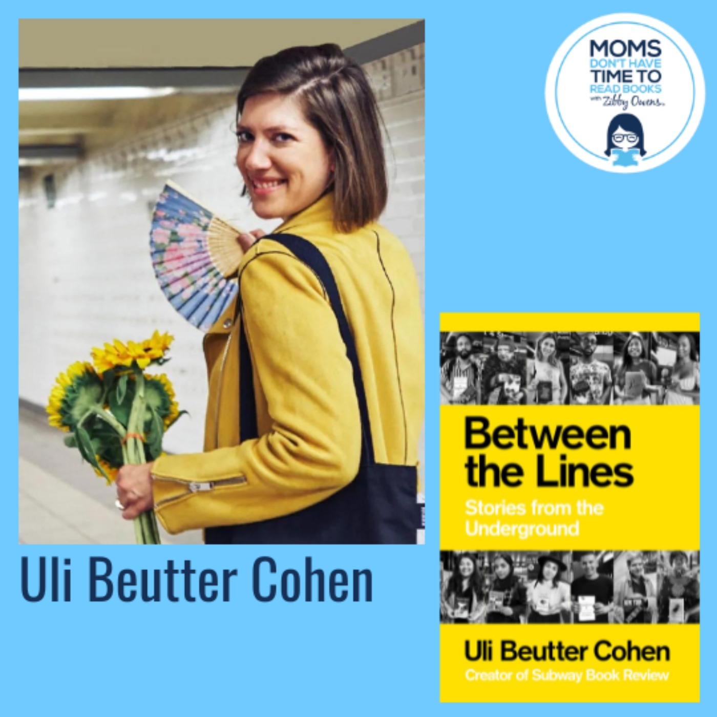 Uli Beutter Cohen, BETWEEN THE LINES: Stories from the Underground