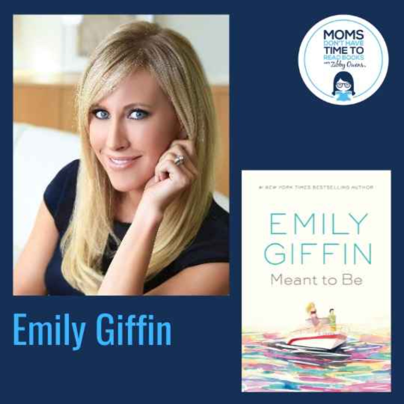 Emily Giffin, MEANT TO BE A Novel Moms Don’t Have Time to Read Books