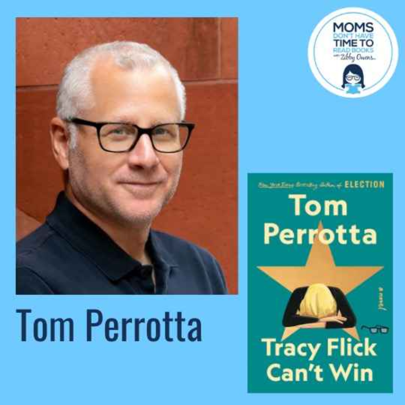 Tom Perrotta, TRACY FLICK CAN'T WIN: A Novel