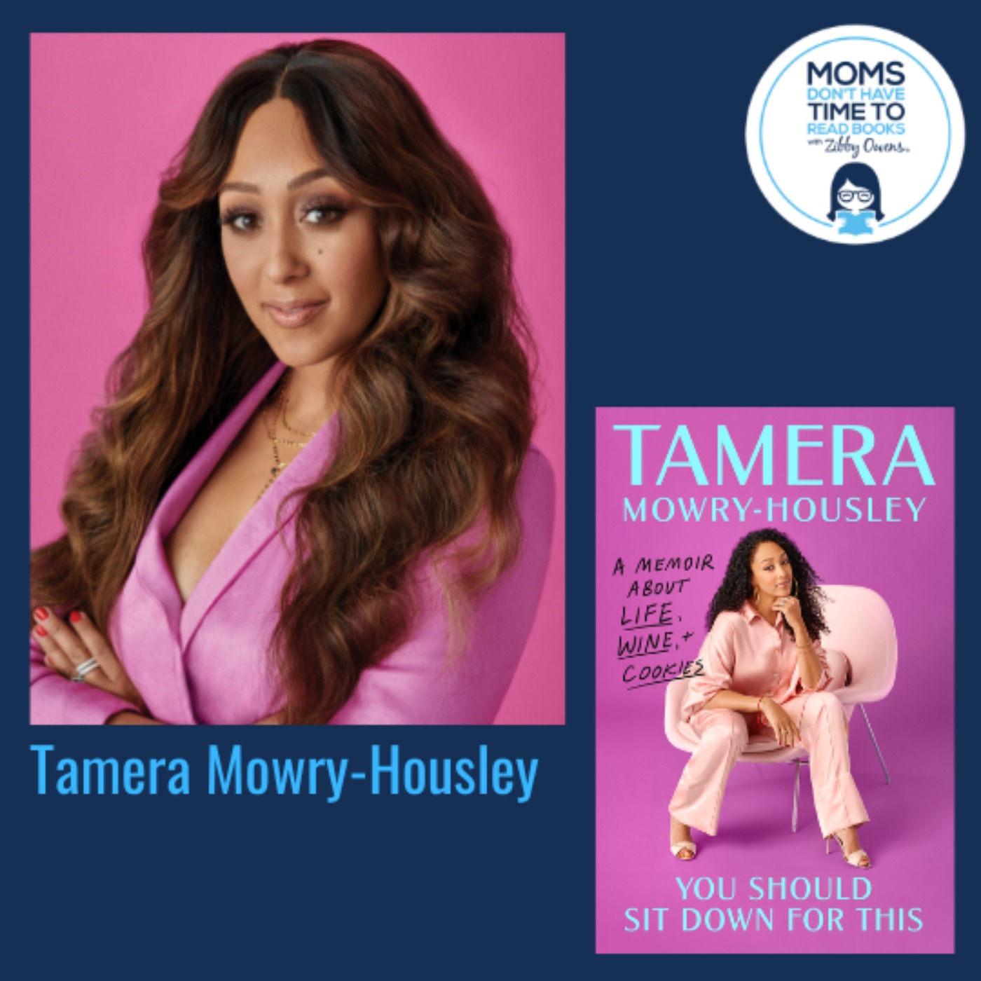 Tamera Mowry-Housley, YOU SHOULD SIT DOWN FOR THIS: A Memoir about Life, Wine, and Cookies