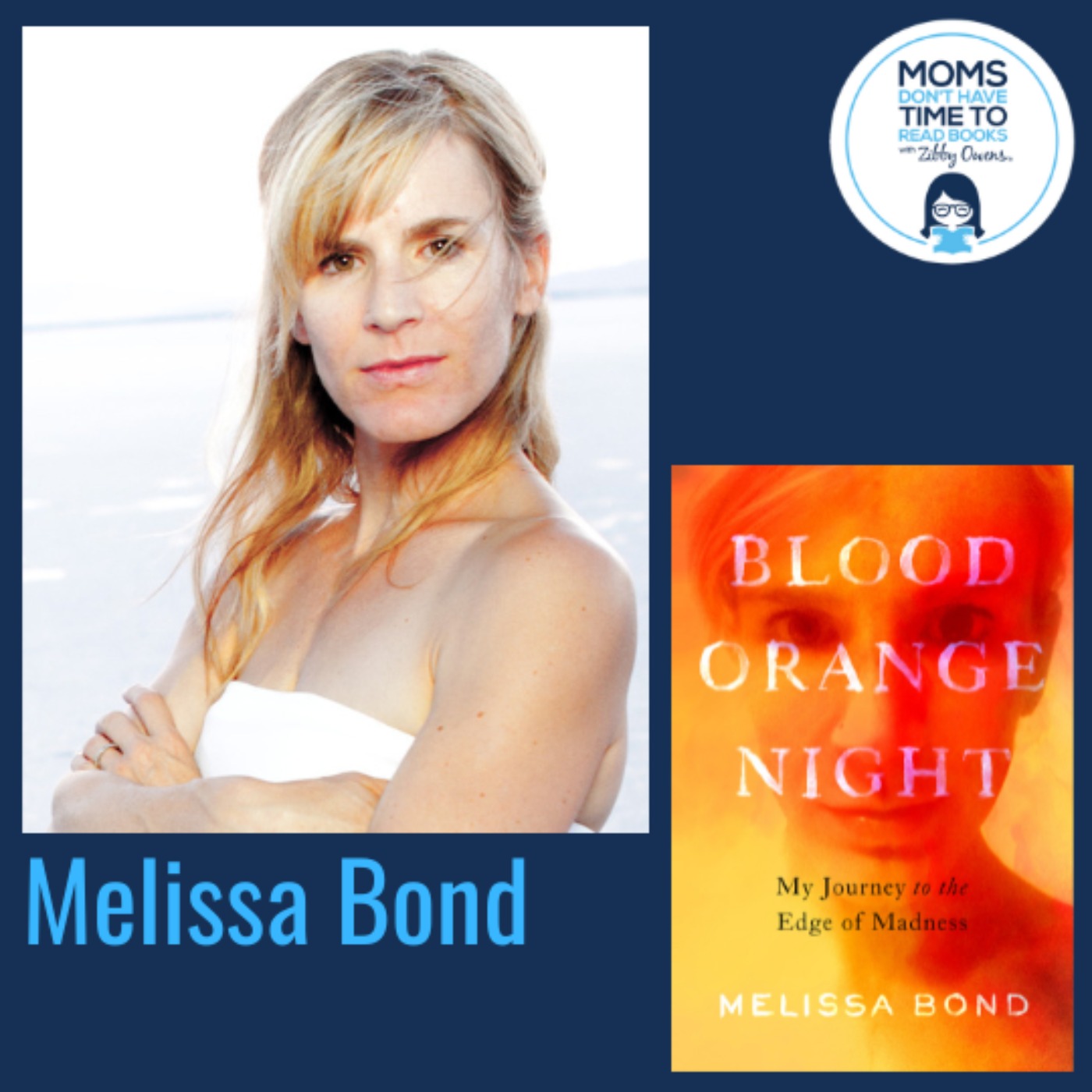 Melissa Bond, BLOOD ORANGE NIGHT: My Journey to the Edge of Madness