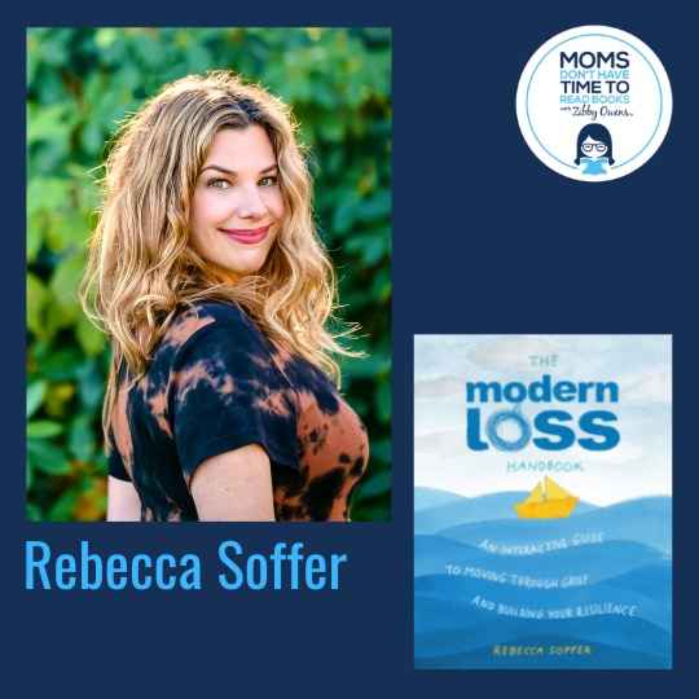 Rebecca Soffer, THE MODERN LOSS HANDBOOK: An Interactive Guide to Moving Through Grief and Building Your Resilience