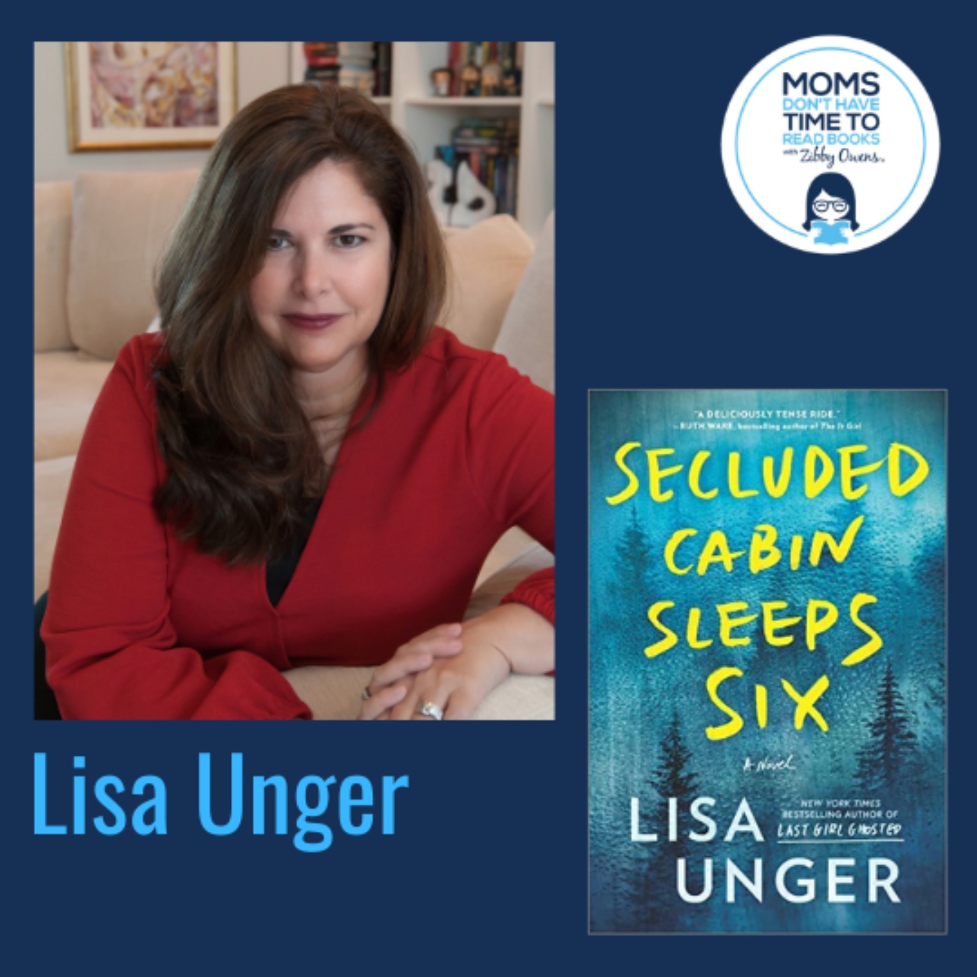 Lisa Unger, SECLUDED CABIN SLEEPS SIX: A Novel of Thrilling Suspense