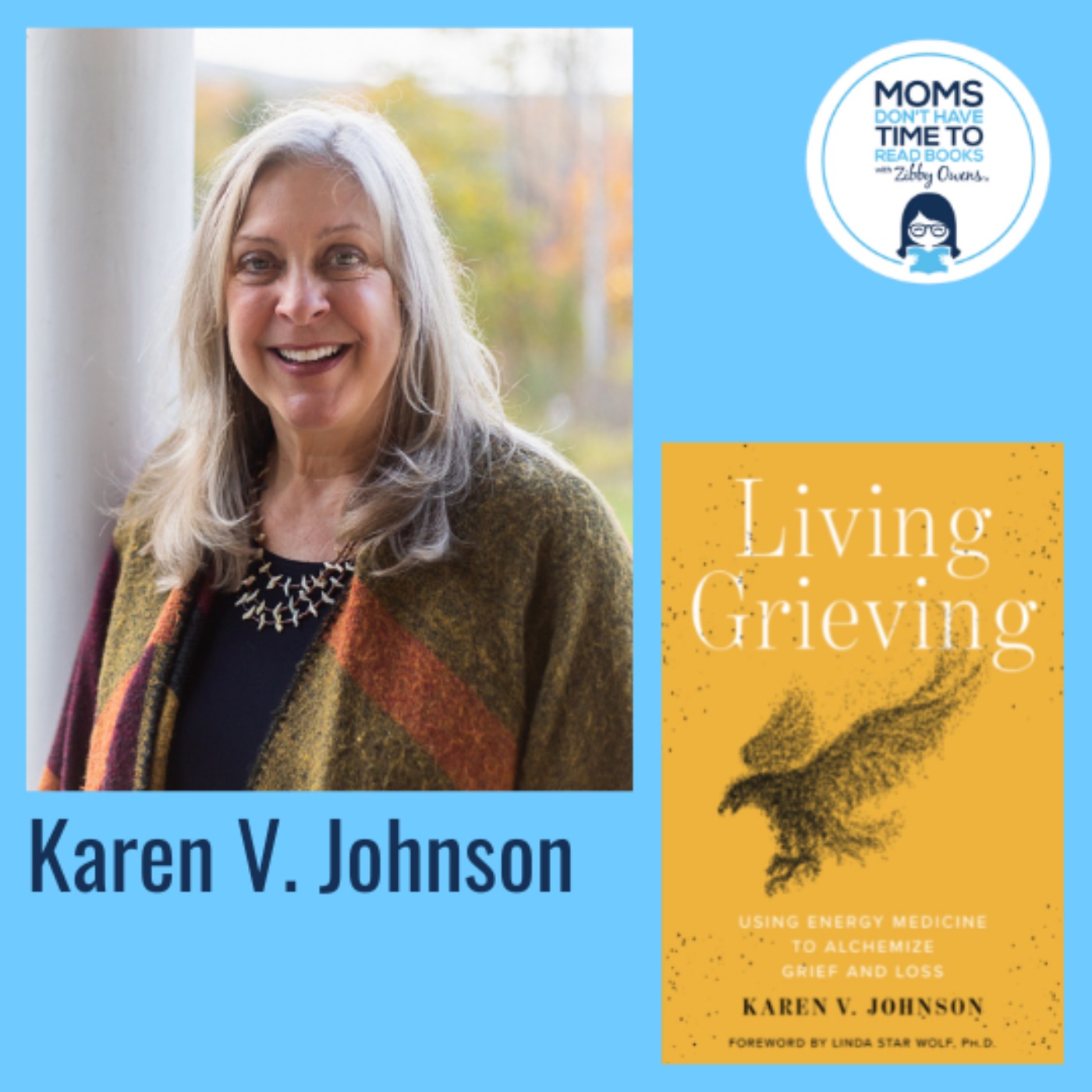 Karen V. Johnson, LIVING GRIEVING: Using Energy Medicine to Alchemize Grief and Loss