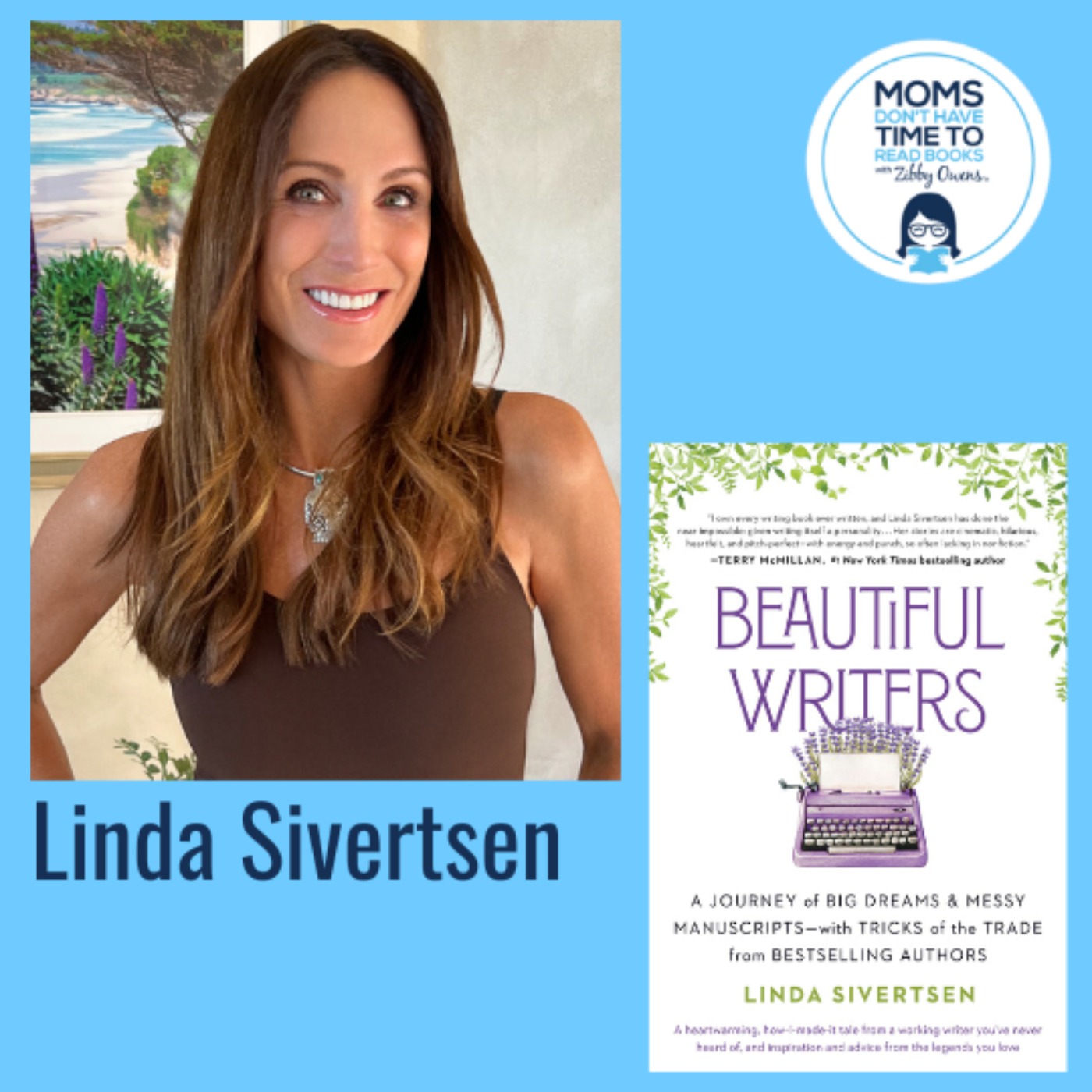 Linda Sivertsen, BEAUTIFUL WRITERS: A Journey of Big Dreams and Messy Manuscripts—with Tricks of the Trade from Bestselling Authors
