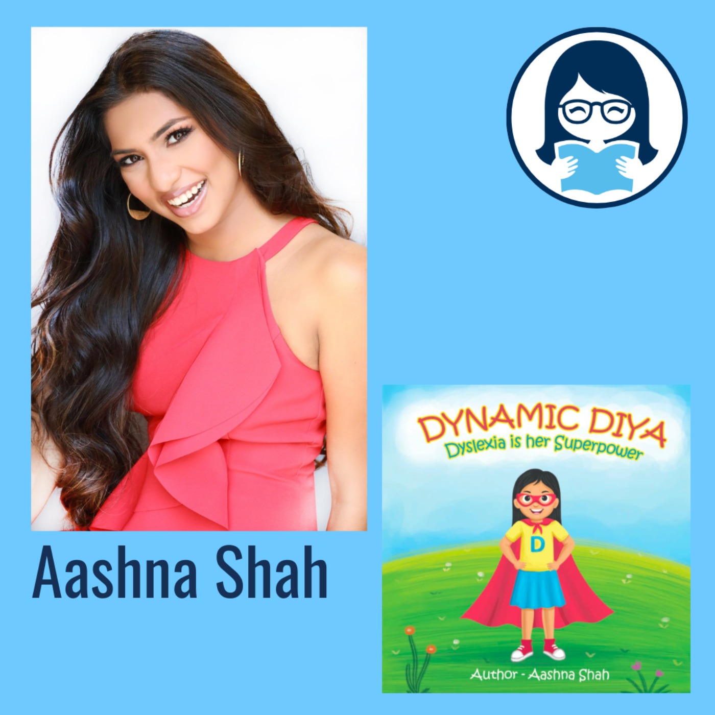 Aashna Shah, DYNAMIC DIYA: Dyslexia is her Superpower