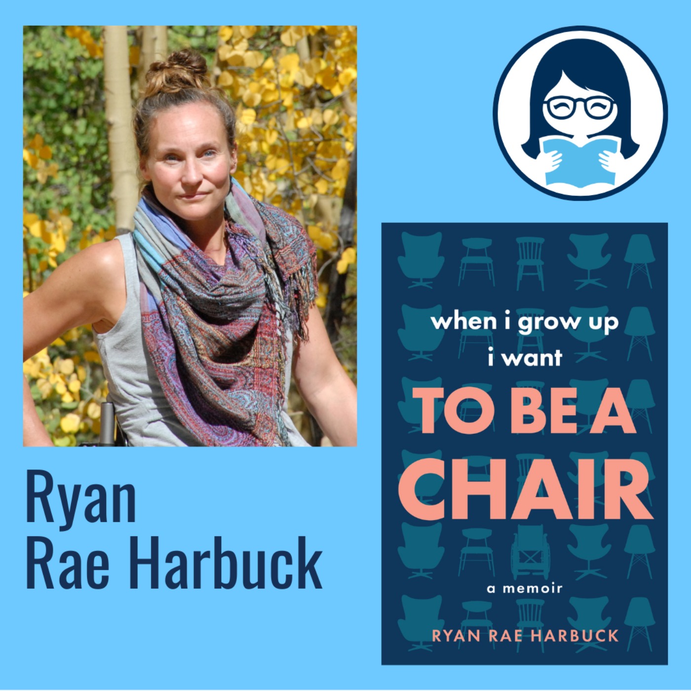 cover art for Ryan Rae Harbuck, WHEN I GROW UP I WANT TO BE A CHAIR: A Memoir
