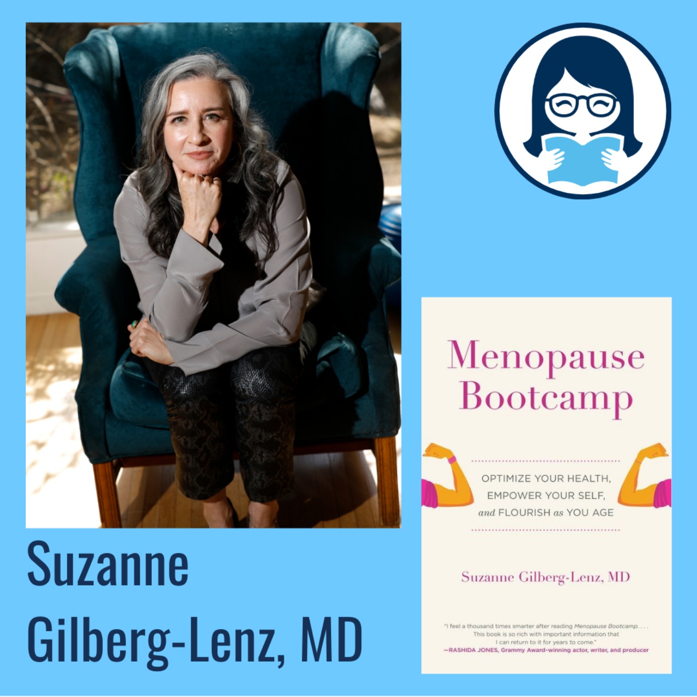 Suzanne Gilberg-Lenz, MENOPAUSE BOOTCAMP: Optimize Your Health, Empower Your Self, and Flourish as You Age