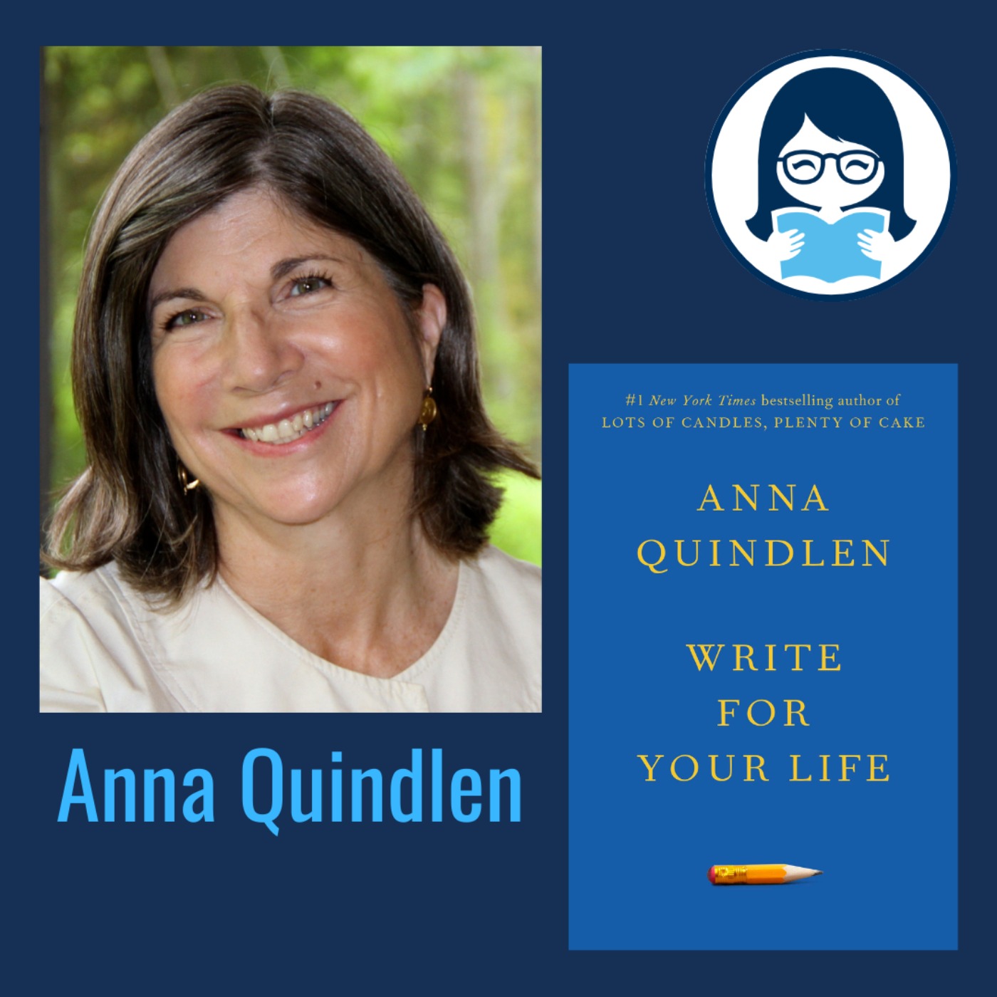 Anna Quindlen, WRITE FOR YOUR LIFE