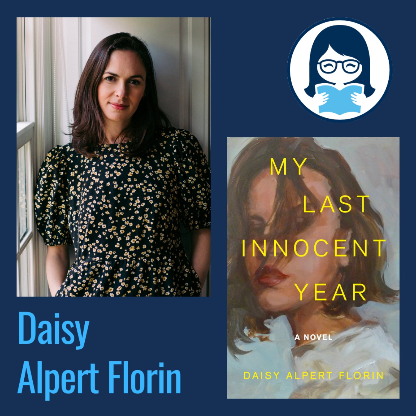 Daisy Alpert Florin, MY LAST INNOCENT YEAR
