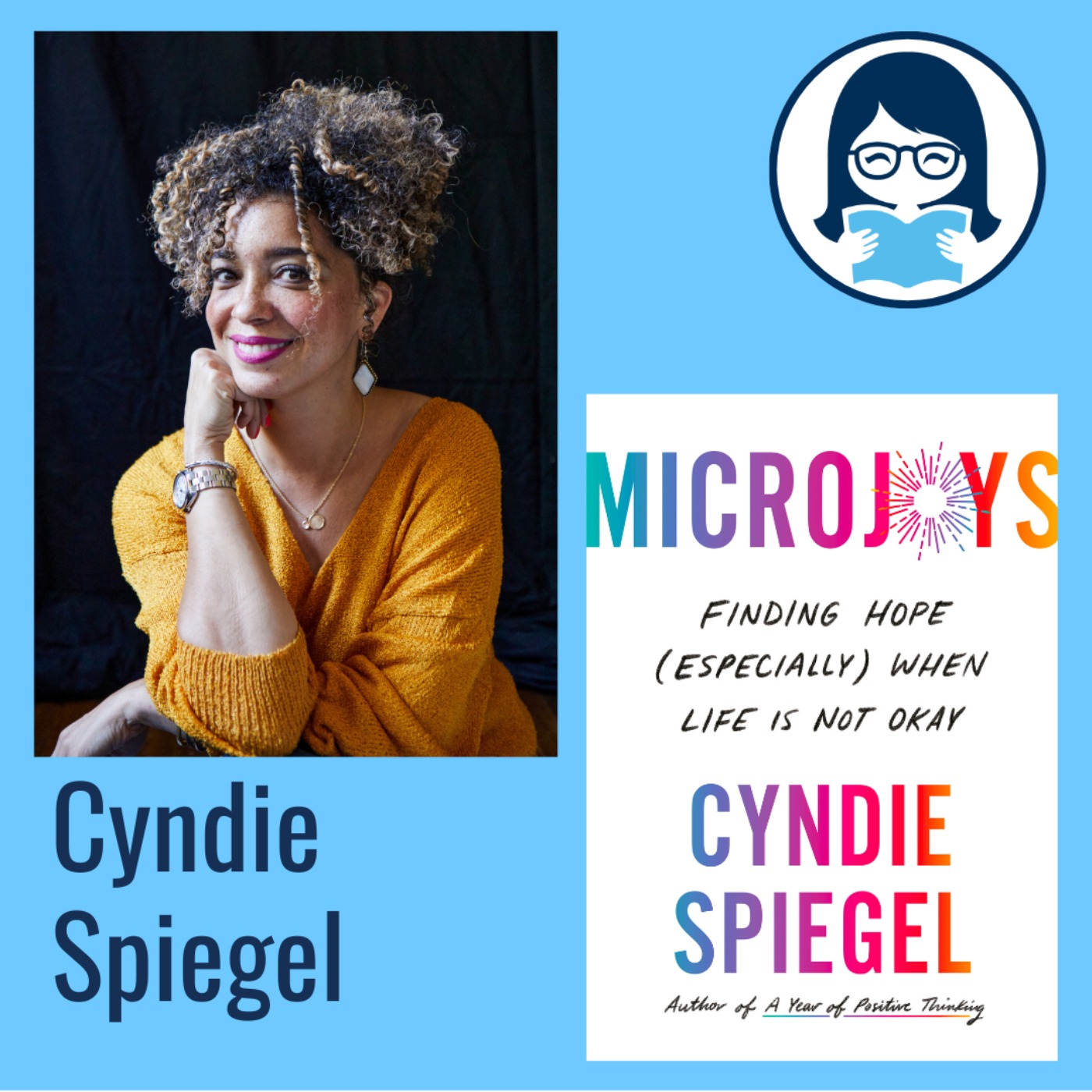 Cyndie Spiegel, MICROJOYS: Finding Hope (Especially) When Life Is Not Okay
