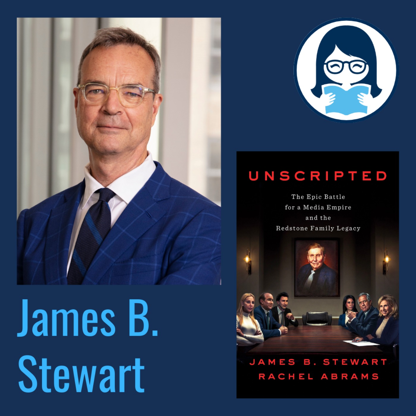 James B. Stewart, UNSCRIPTED: The Epic Battle For A Media Empire And ...