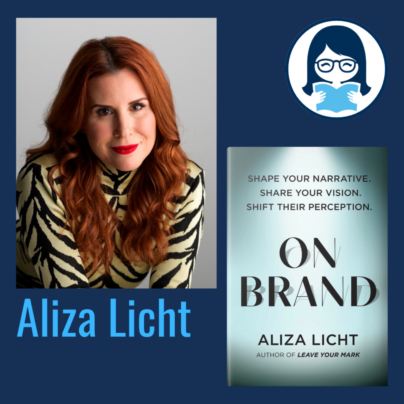 Aliza Licht, ON BRAND: Shape Your Narrative. Share Your Vision. Shift Their Perception.