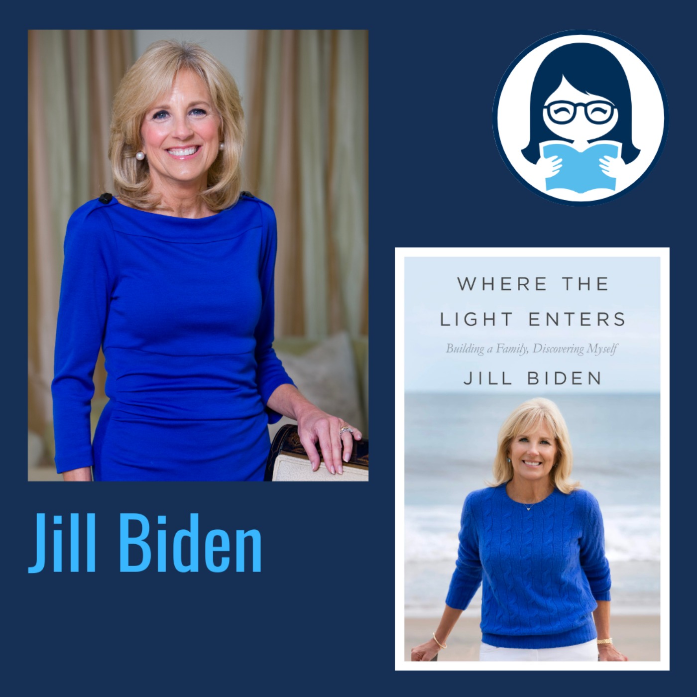 Jill Biden, WHERE THE LIGHT ENTERS: Building a Family, Discovering Myself