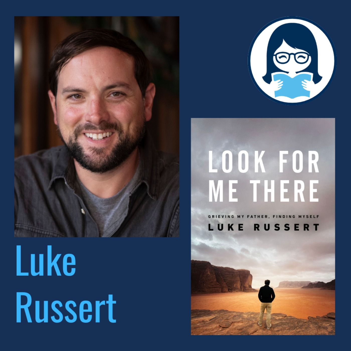 Luke Russert, LOOK FOR ME THERE: Grieving My Father, Finding Myself