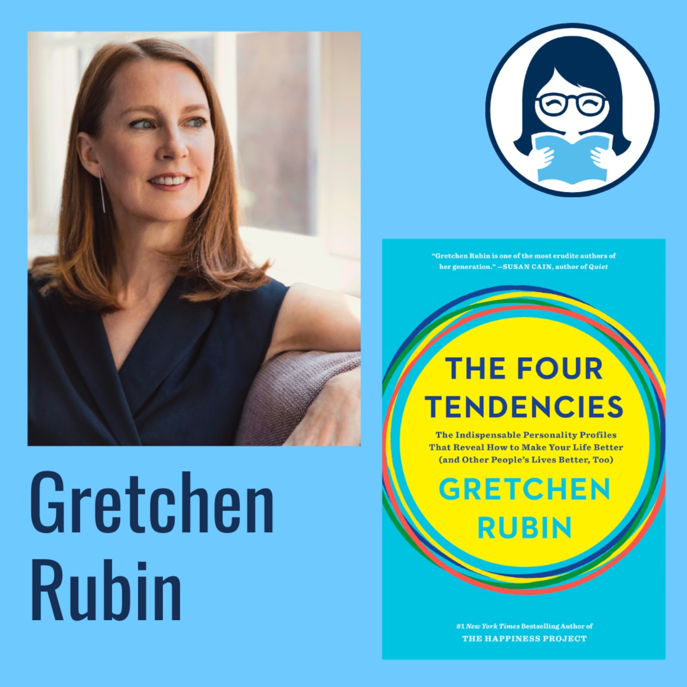 Gretchen Rubin, THE FOUR TENDENCIES: The Indispensable Personality Profiles That Reveal How to Make Your Life Better (and Other People's Lives Better, Too)