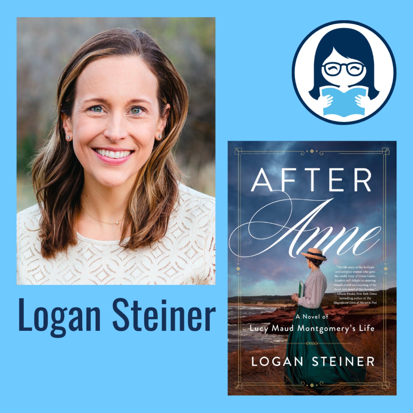 Logan Steiner, AFTER ANNE: A Novel of Lucy Maud Montgomery's Life