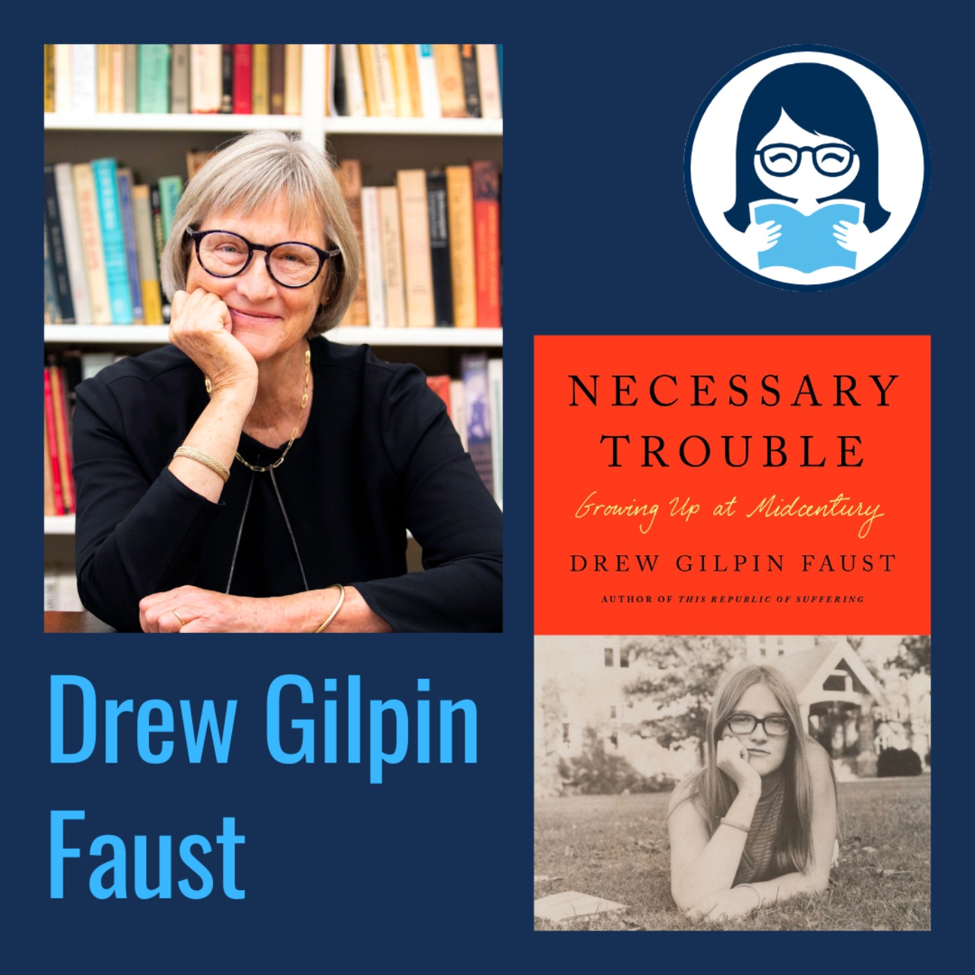 Drew Gilpin Faust, NECESSARY TROUBLE: Growing Up at Midcentury