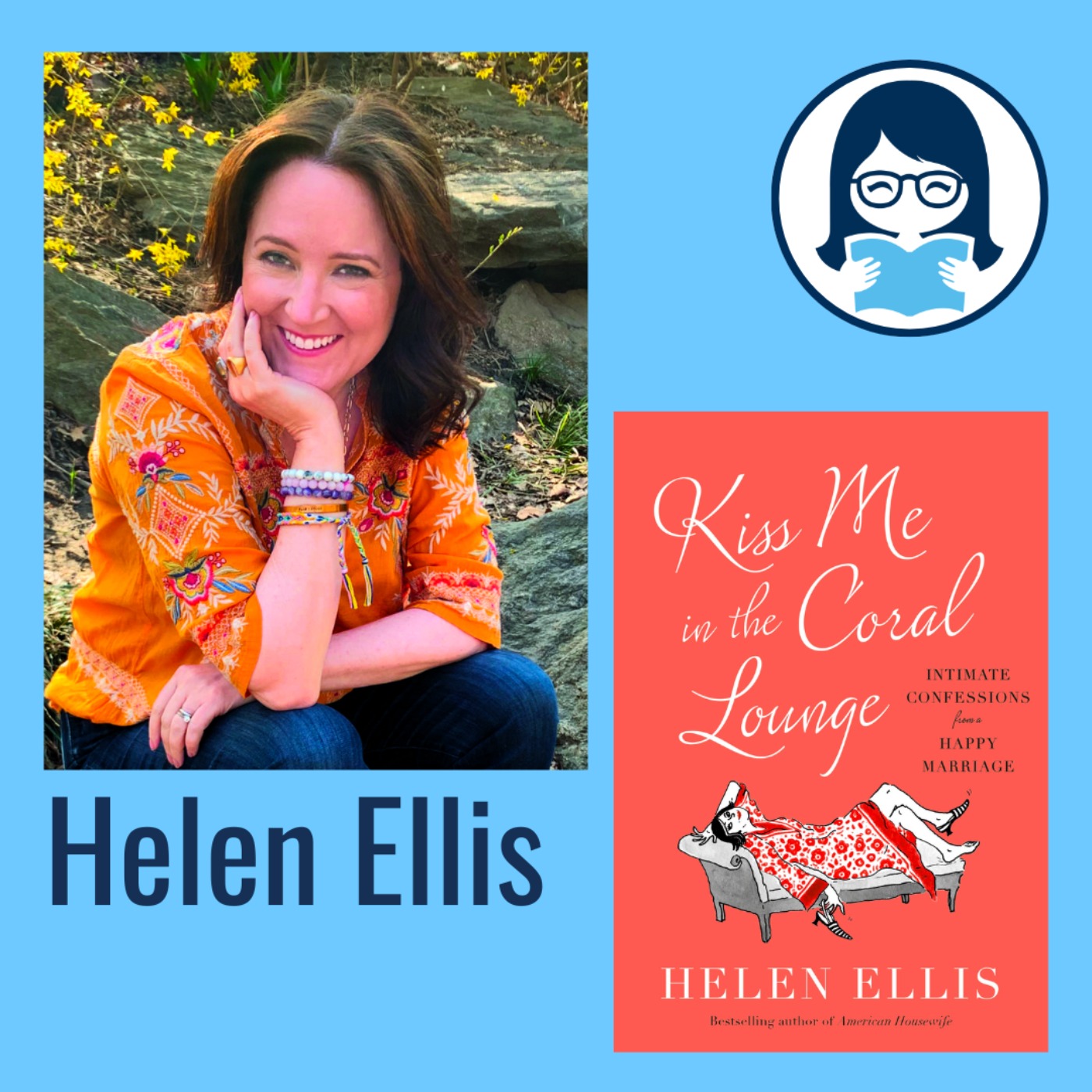 Helen Ellis, KISS ME IN THE CORAL LOUNGE: Intimate Confessions from a Happy Marriage