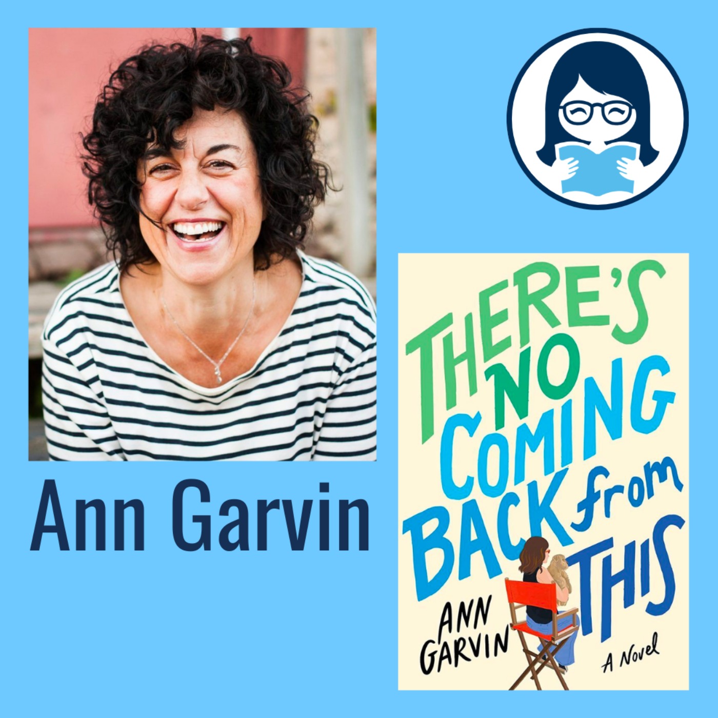cover art for Ann Garvin, THERE'S NO COMING BACK FROM THIS