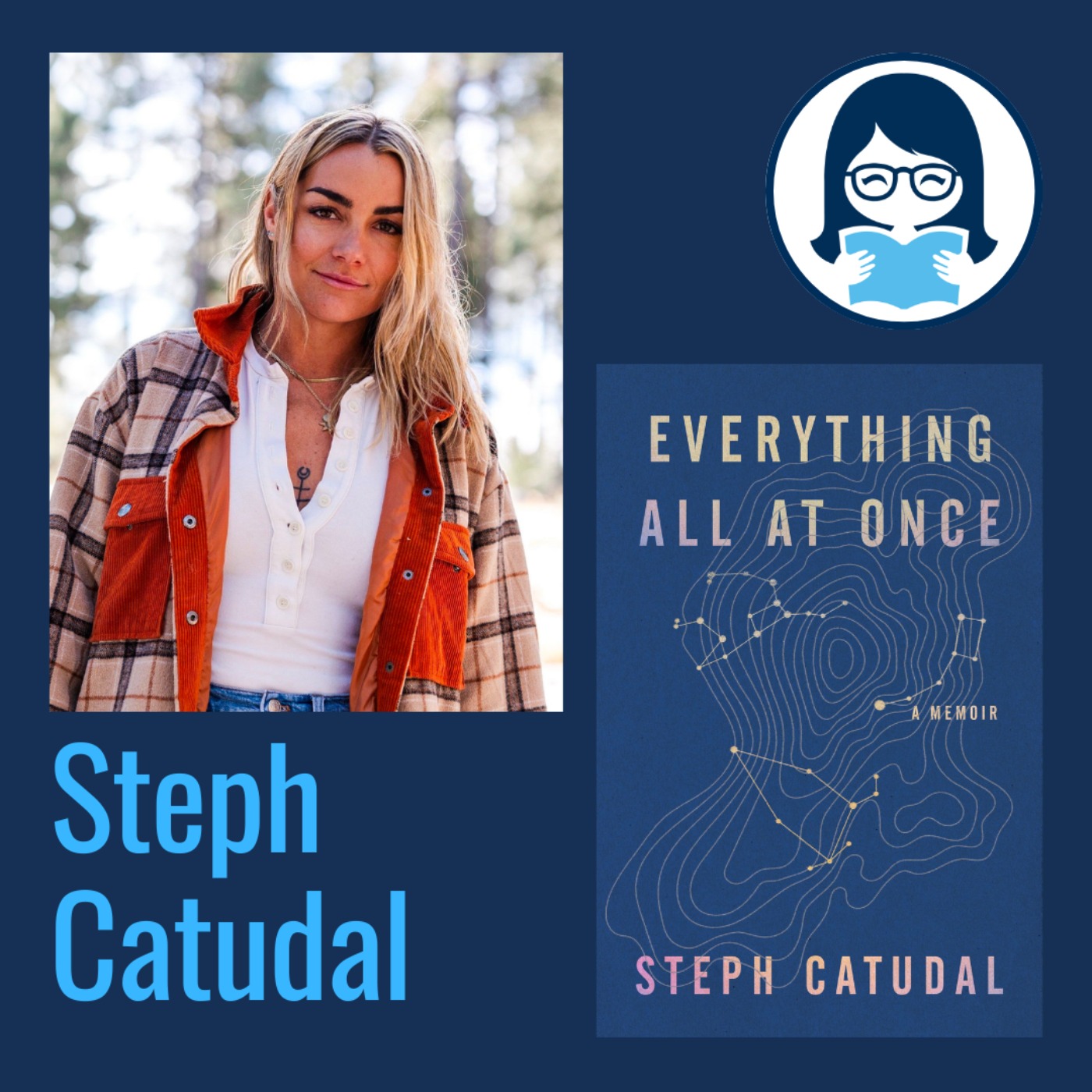 Steph Catudal, EVERYTHING ALL AT ONCE: A Memoir