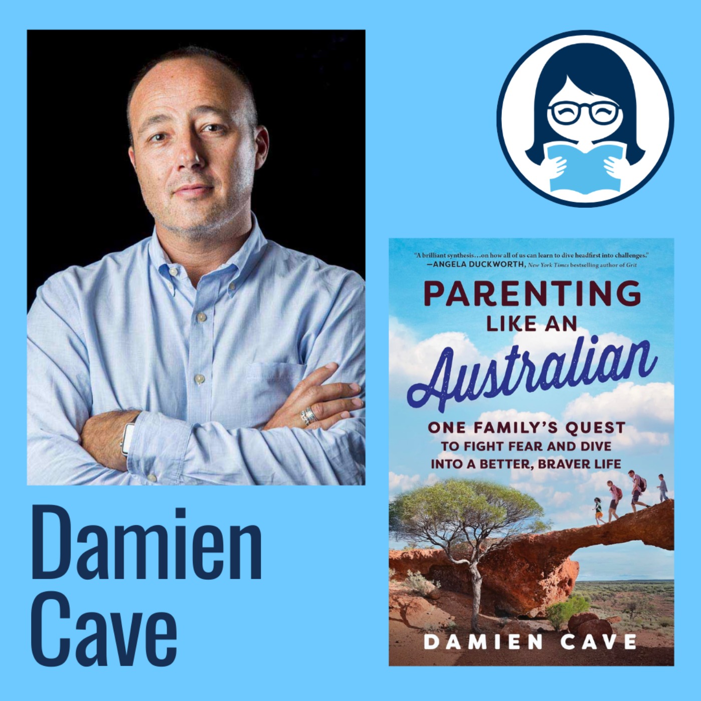 cover art for Damien Cave, PARENTING LIKE AN AUSTRALIAN: One Family's Quest to Fight Fear and Dive Into a Better, Braver Life