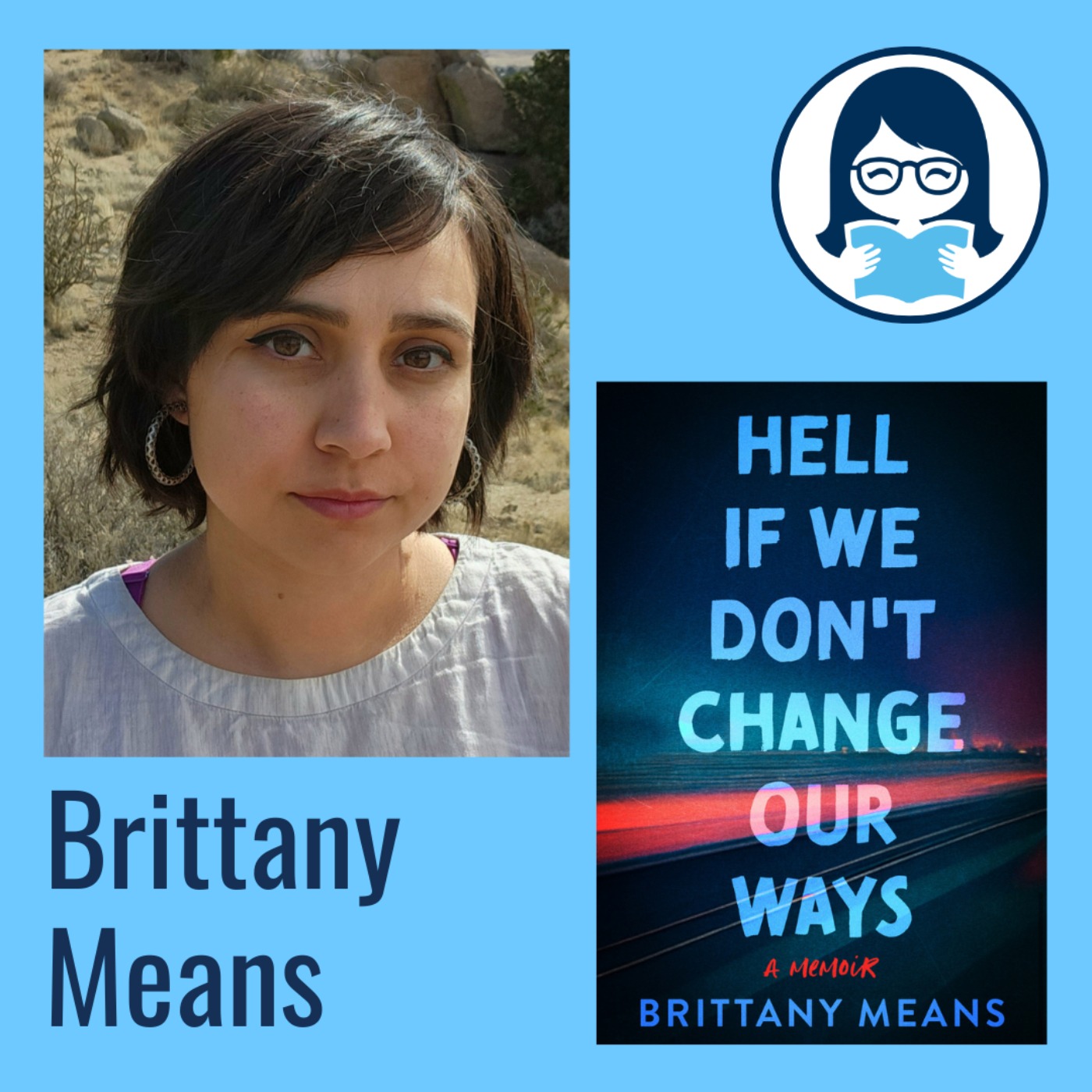 Brittany Means, HELL IF WE DON'T CHANGE OUR WAYS: A Memoir