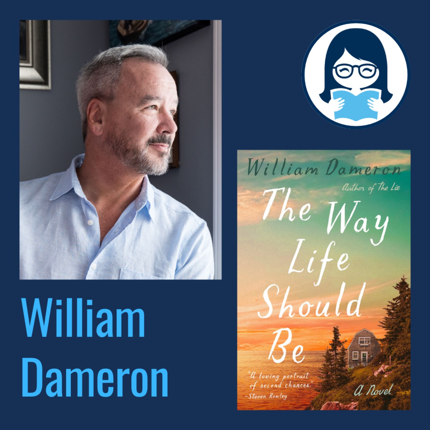 William Dameron, THE WAY LIFE SHOULD BE