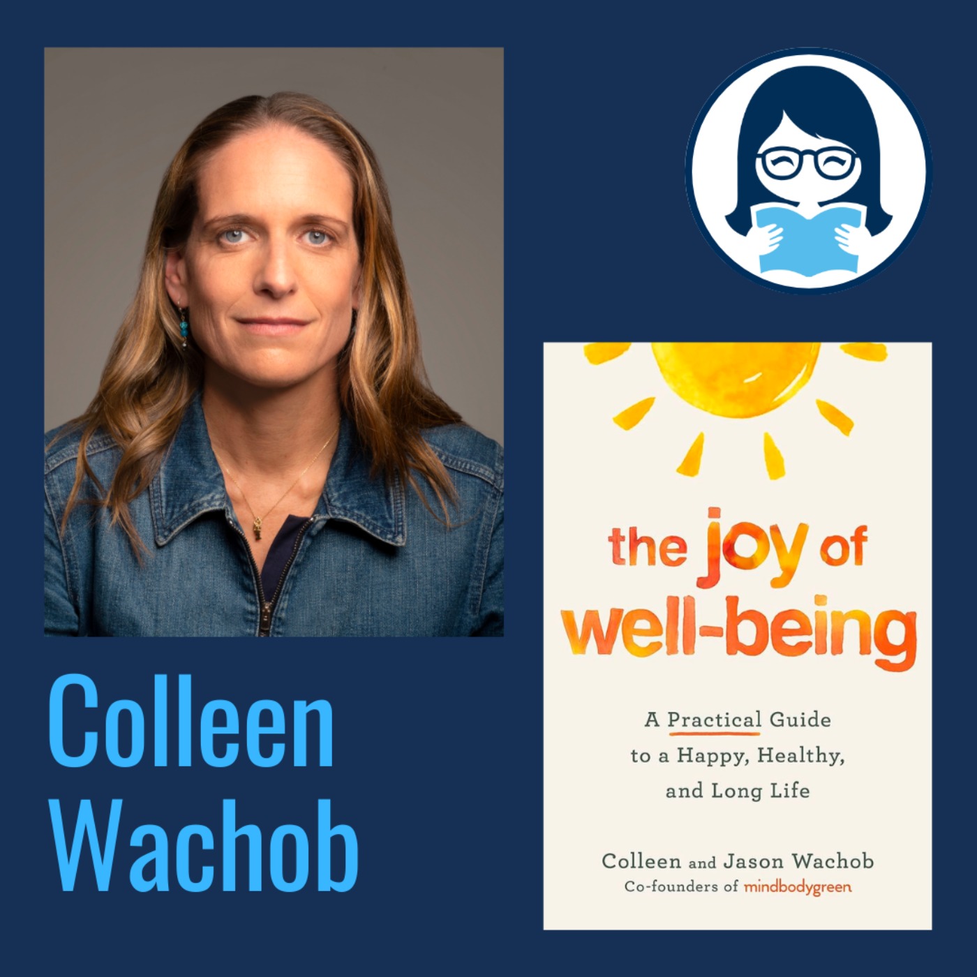 Colleen Wachob, THE JOY OF WELL-BEING: A Practical Guide to a Happy, Healthy, and Long Life