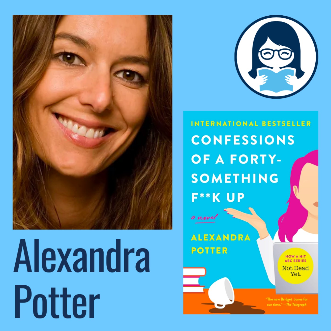 Alexandra Potter, CONFESSIONS OF A FORTY-SOMETHING F**K UP