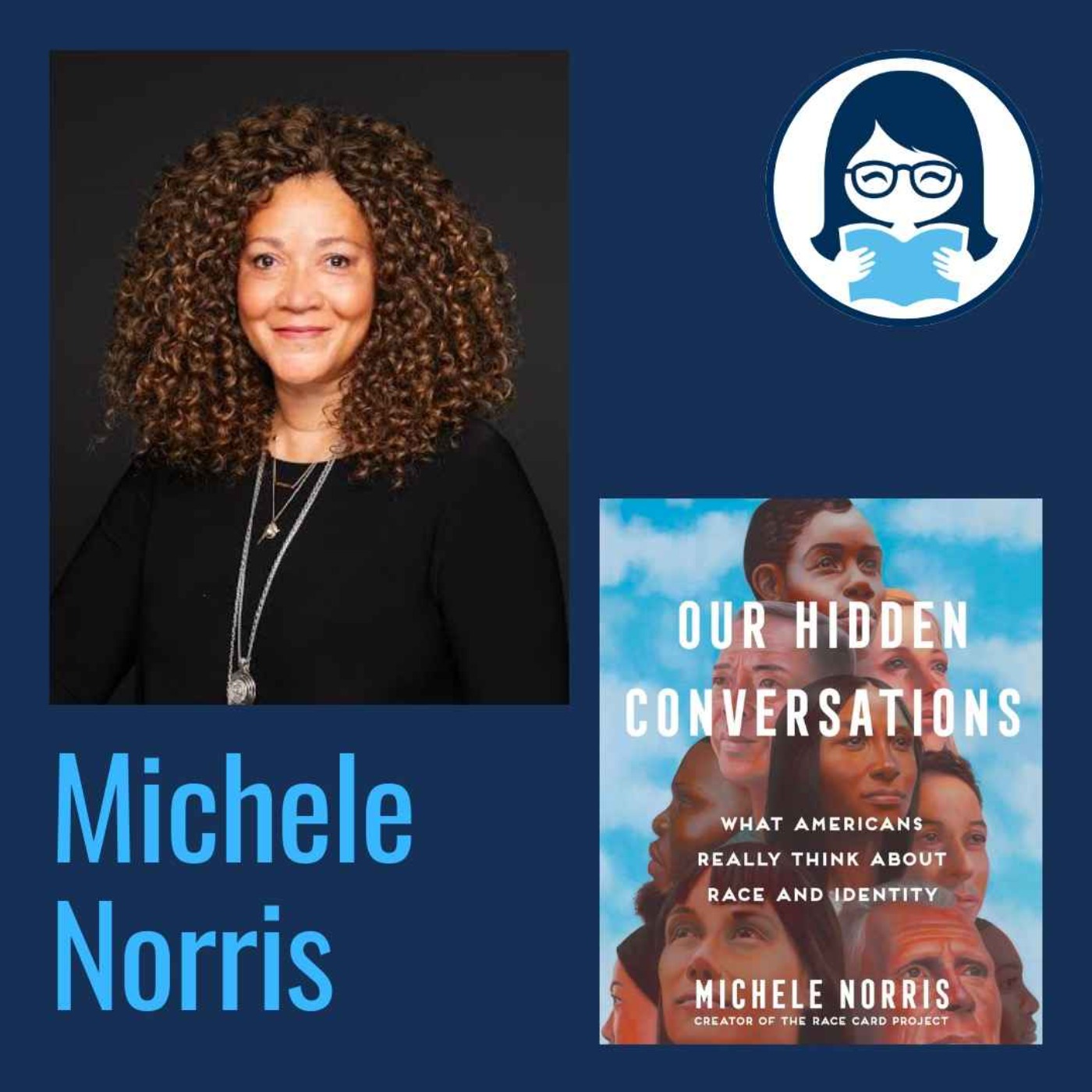Michele Norris, OUR HIDDEN CONVERSATIONS: What Americans Really Think about Race and Identity