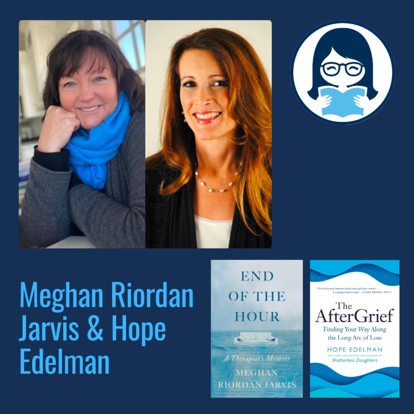 Meghan Riordan Jarvis and Hope Edelman at Zibby's Bookshop