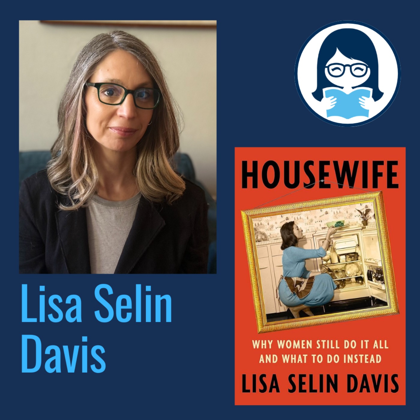 Lisa Selin Davis, HOUSEWIFE: Why Women Still Do It All and What to Do Instead