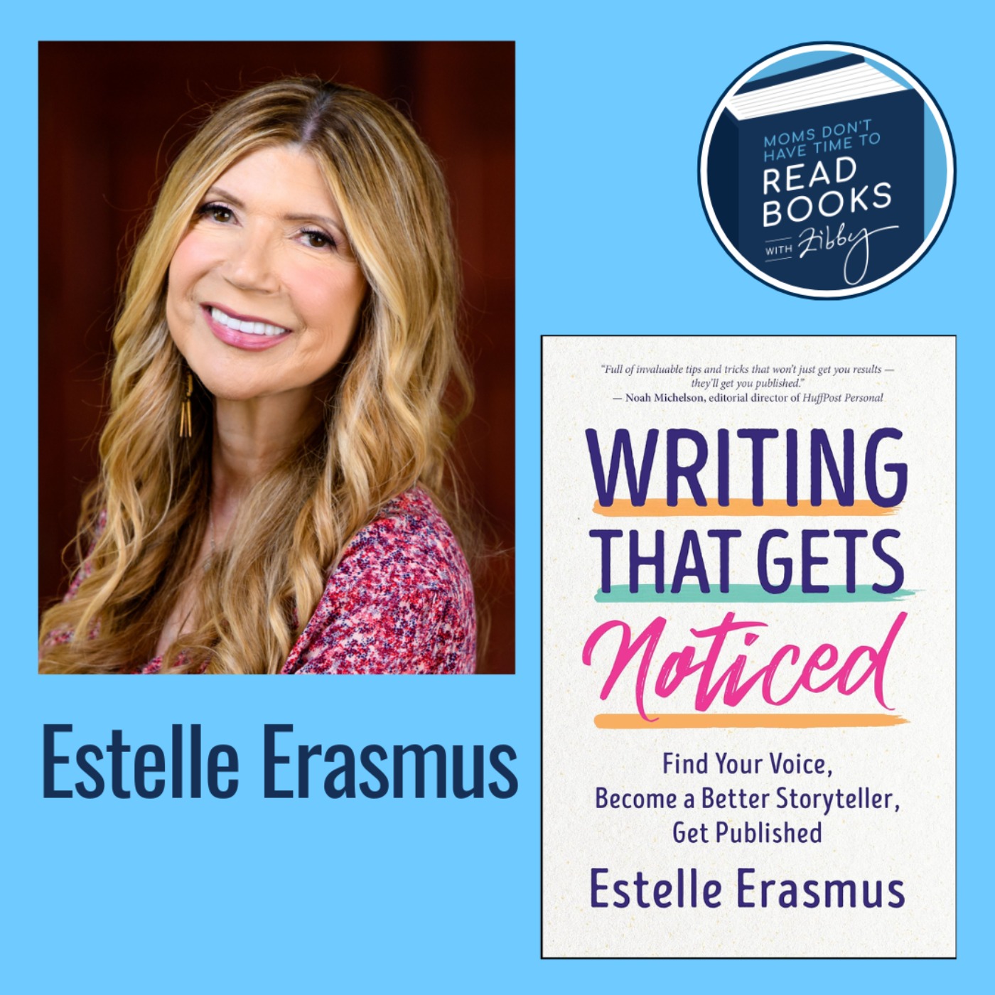 Estelle Erasmus, WRITING THAT GETS NOTICED: Find Your Voice, Become a Better Storyteller, Get Published