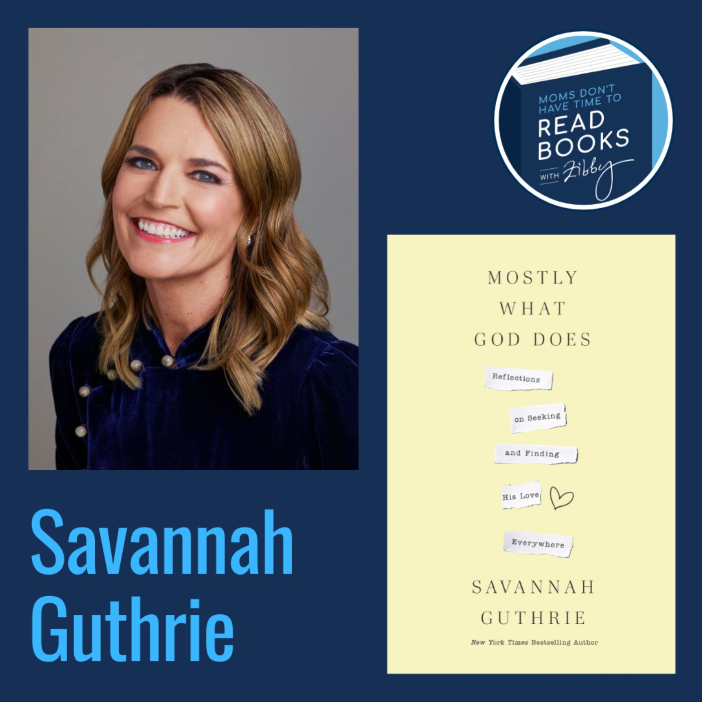 Savannah Guthrie, MOSTLY WHAT GOD DOES: Reflections on Seeking and Finding His Love Everywhere