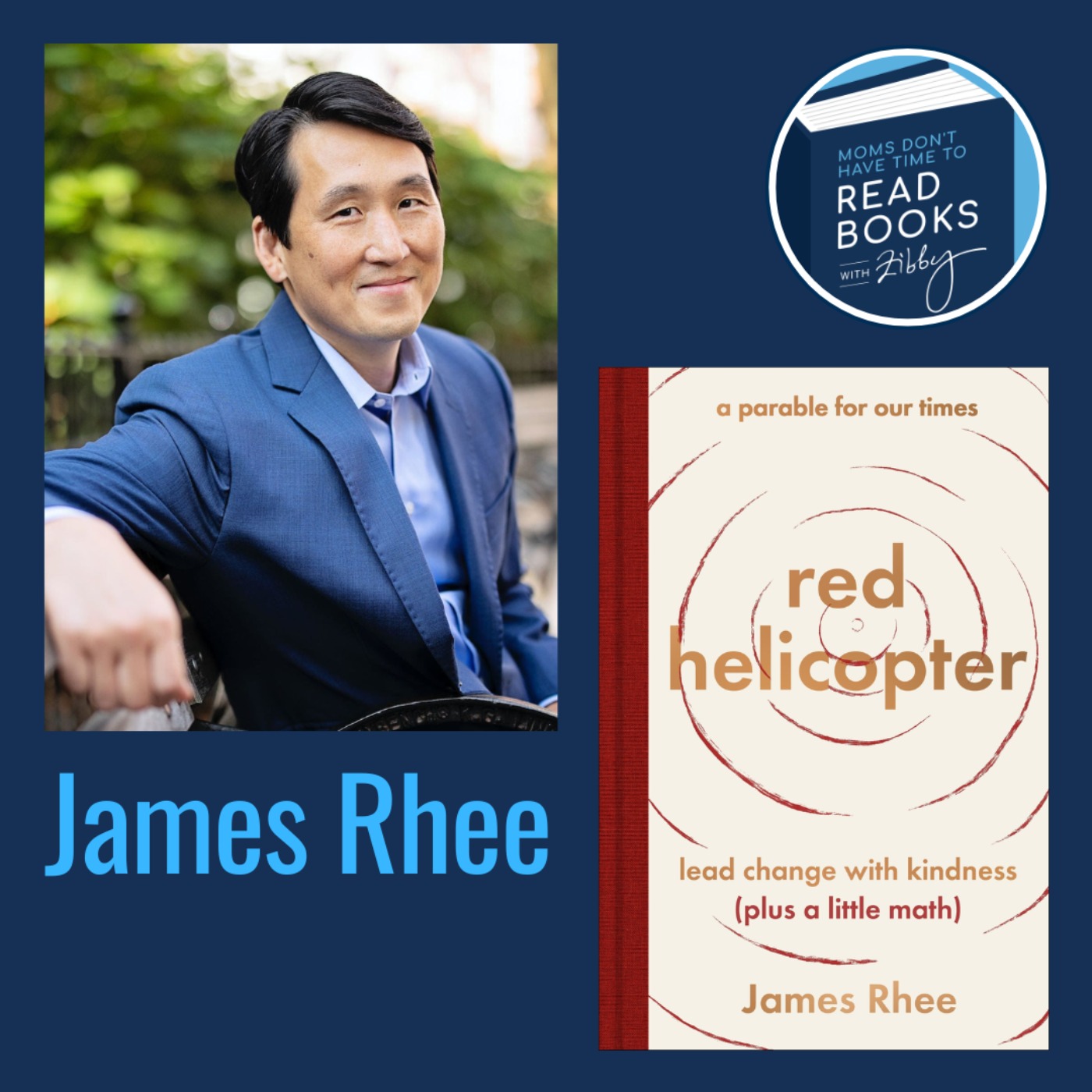 cover art for James Rhee, RED HELICOPTER: A Parable for Our Times: Lead Change with Kindness (Plus a Little Math)