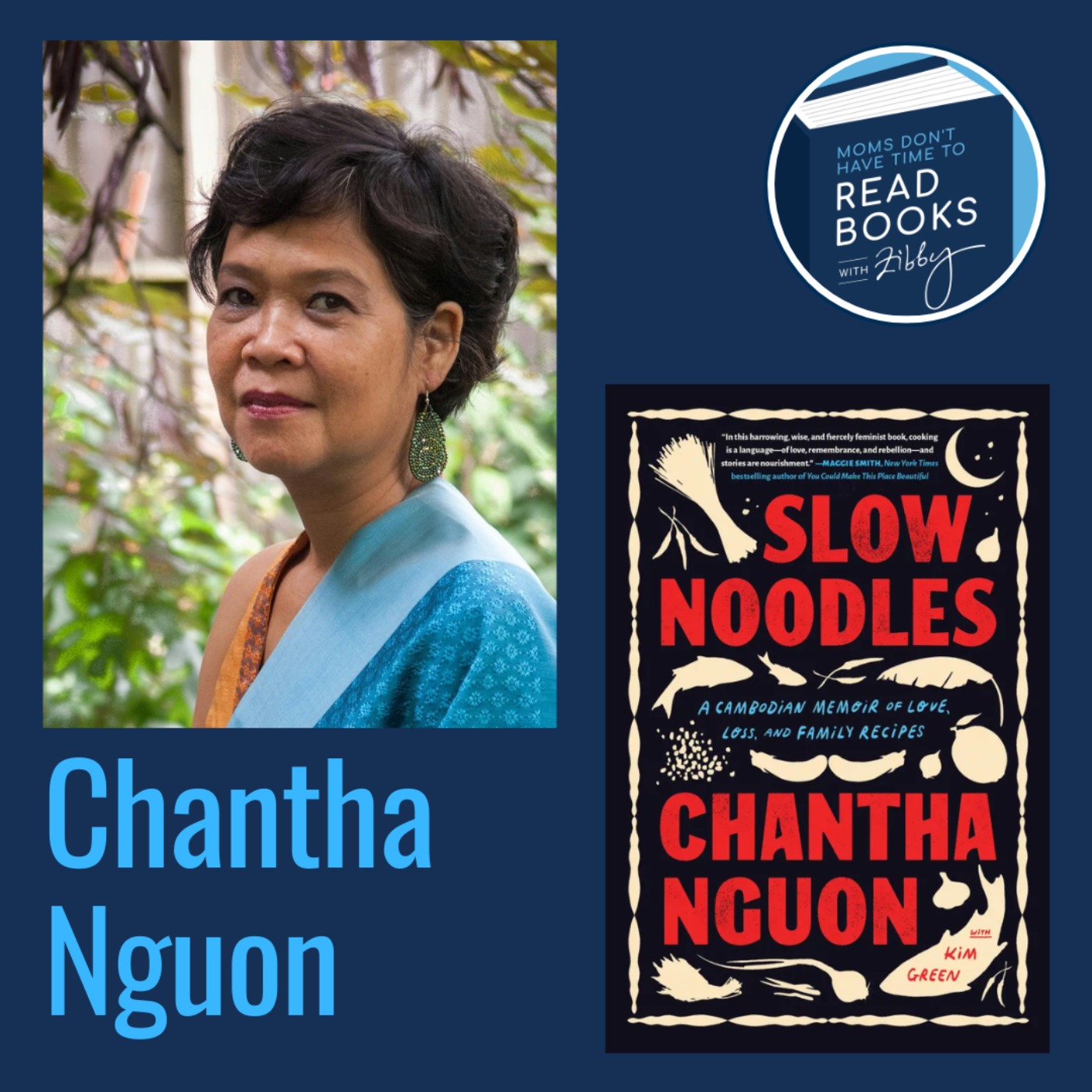 Humanitarian! Chantha Nguon, SLOW NOODLES: A Cambodian Memoir of Love, Loss, and Family Recipes