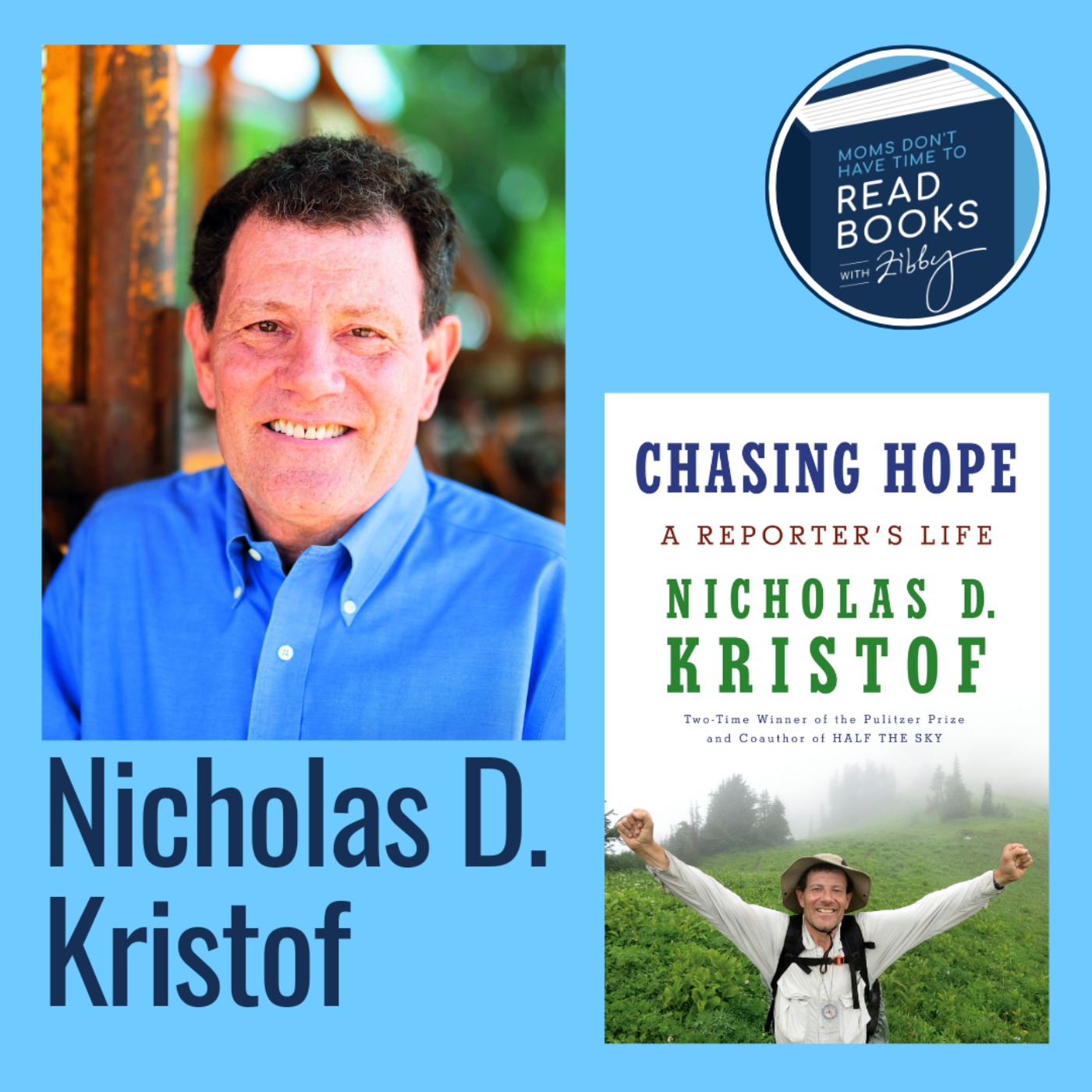 Pulitzer Prize Winner! NYT Journalist! Nicholas D. Kristof, CHASING HOPE: A Reporter's Life