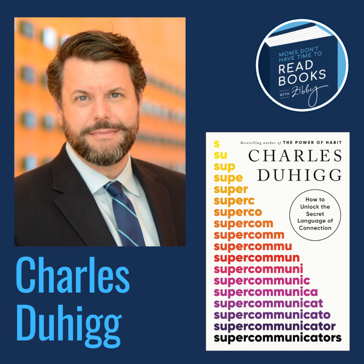NYT Bestseller!! Charles Duhigg, SUPERCOMMUNICATORS: How to Unlock the Secret Language of Connection