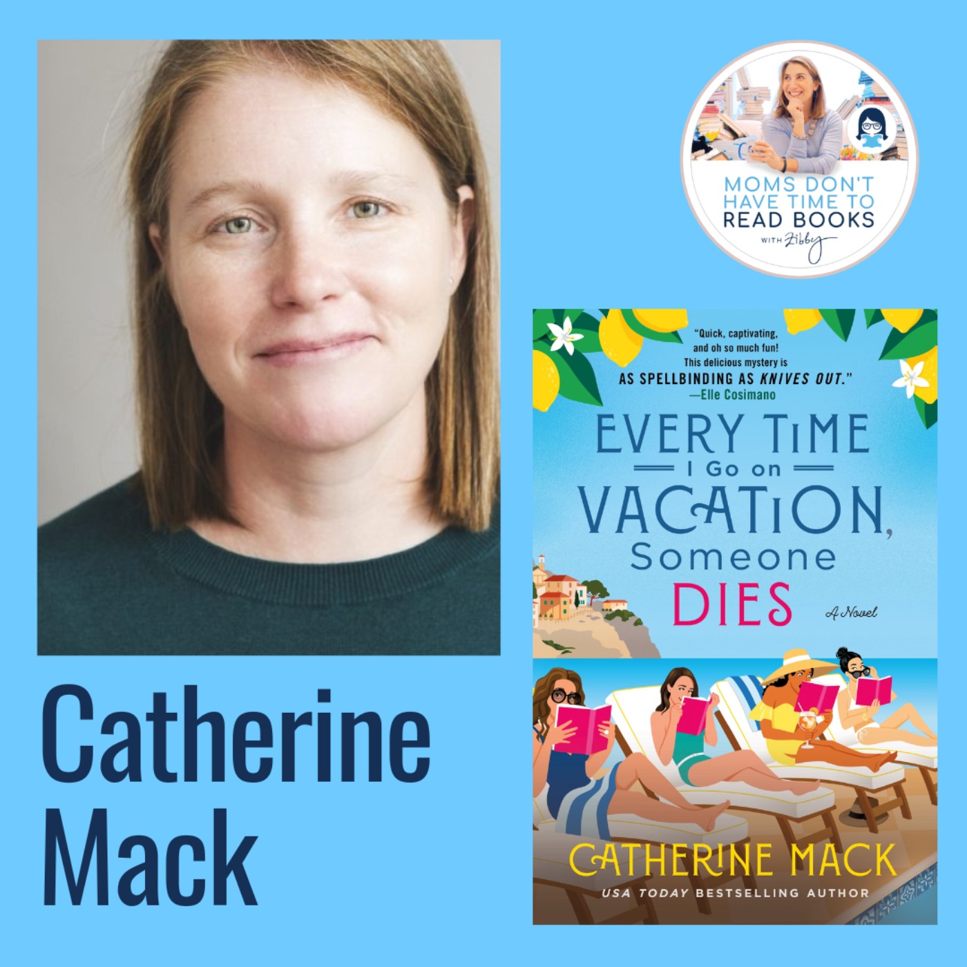 A USA Today Bestseller! Catherine Mack, EVERY TIME I GO ON VACATION, SOMEONE DIES