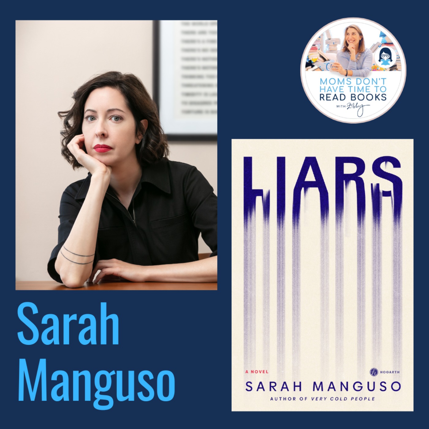 A Zibby Summer Reads Pick: Life and Love After Divorce, Sarah Manguso, LIARS