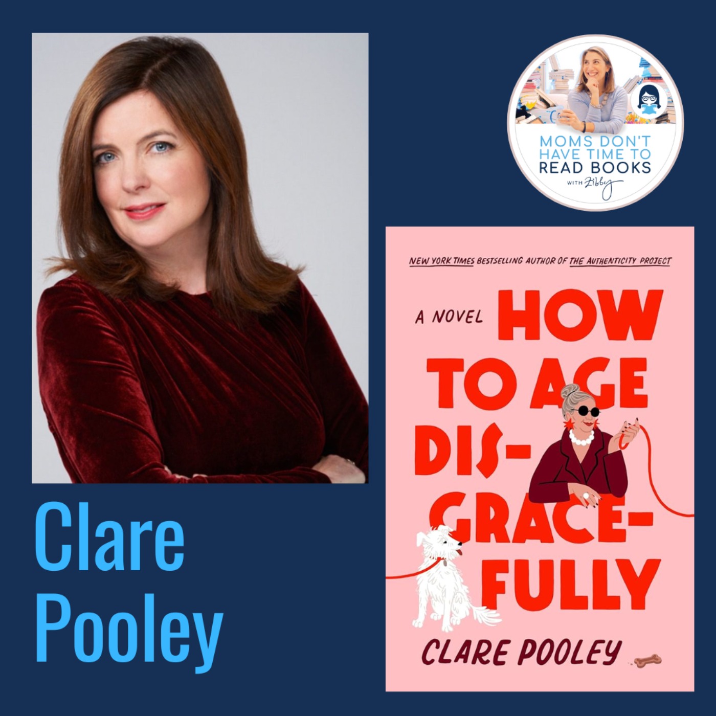 A Zibby Summer Reads pick! Clare Pooley, HOW TO AGE DISGRACEFULLY