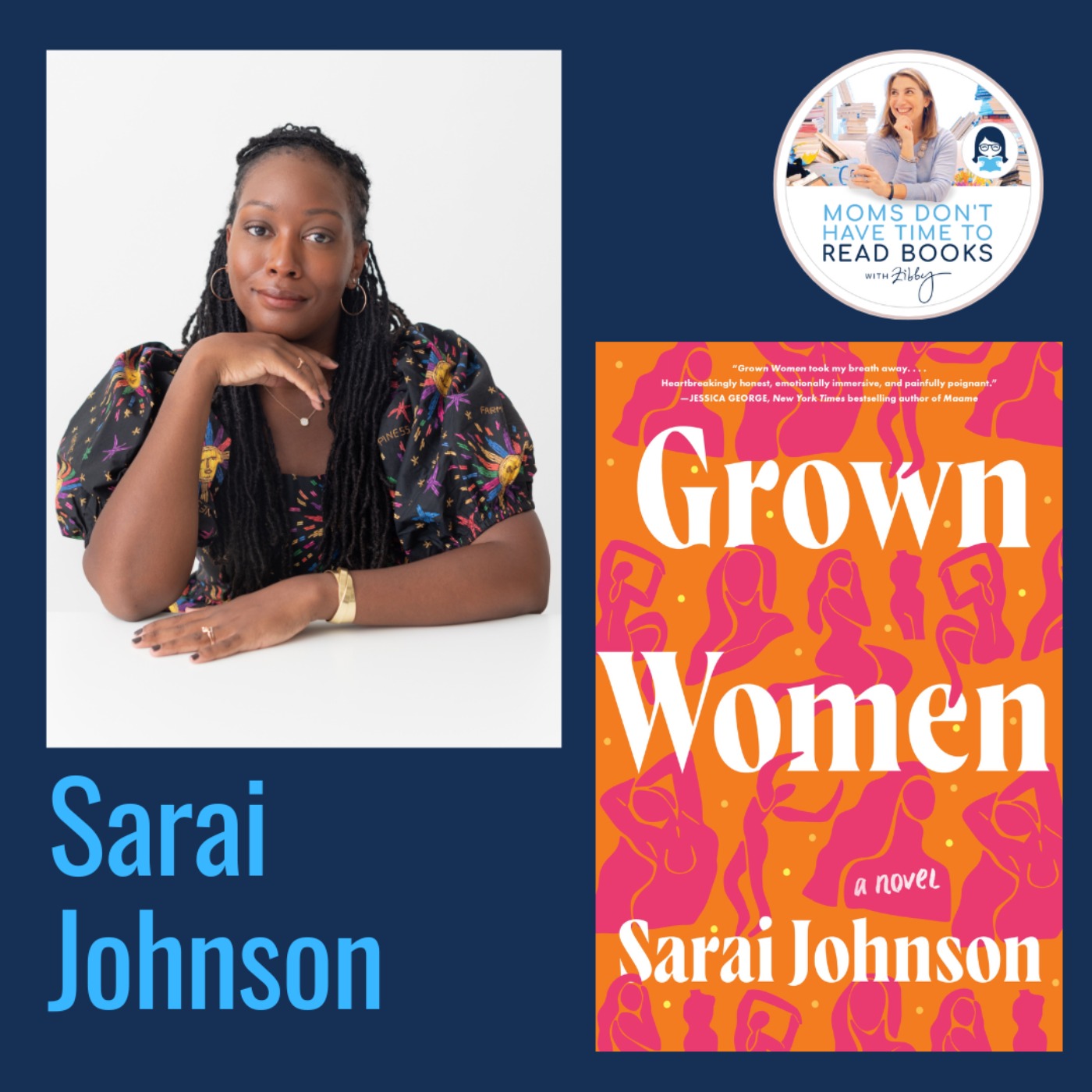 Debut novelist! Sarai Johnson, GROWN WOMEN