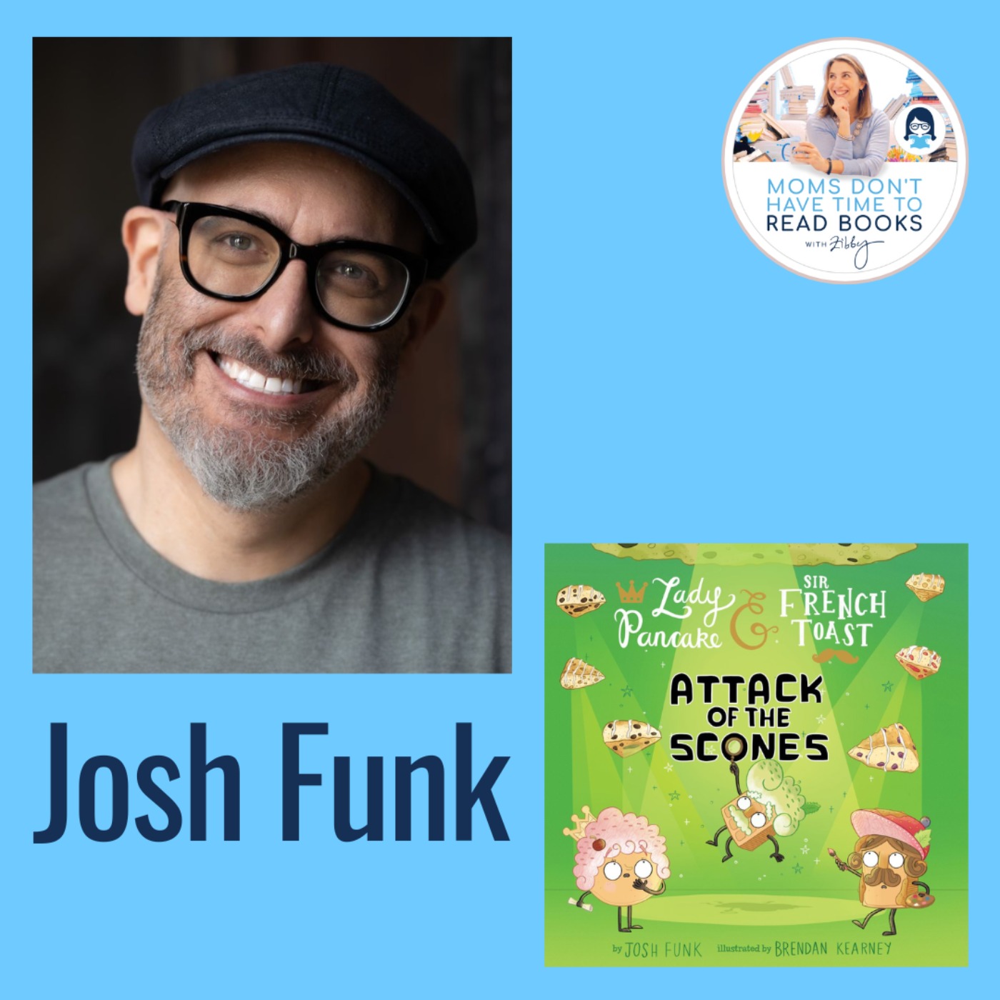 Picture book alert! Josh Funk, ATTACK OF THE SCONES: Volume 6