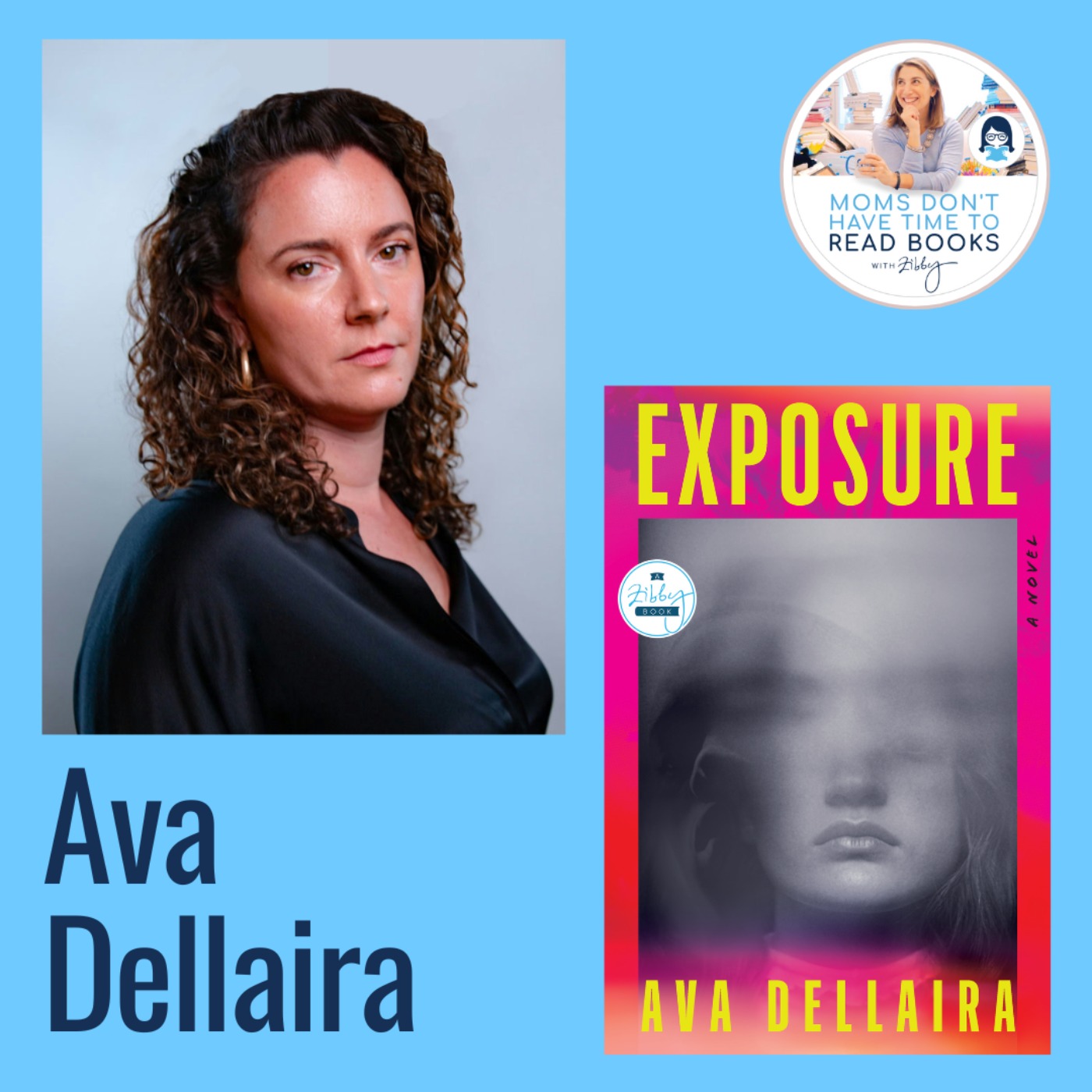 Zibby Books Author Alert!! Ava Dellaira, EXPOSURE: A Novel