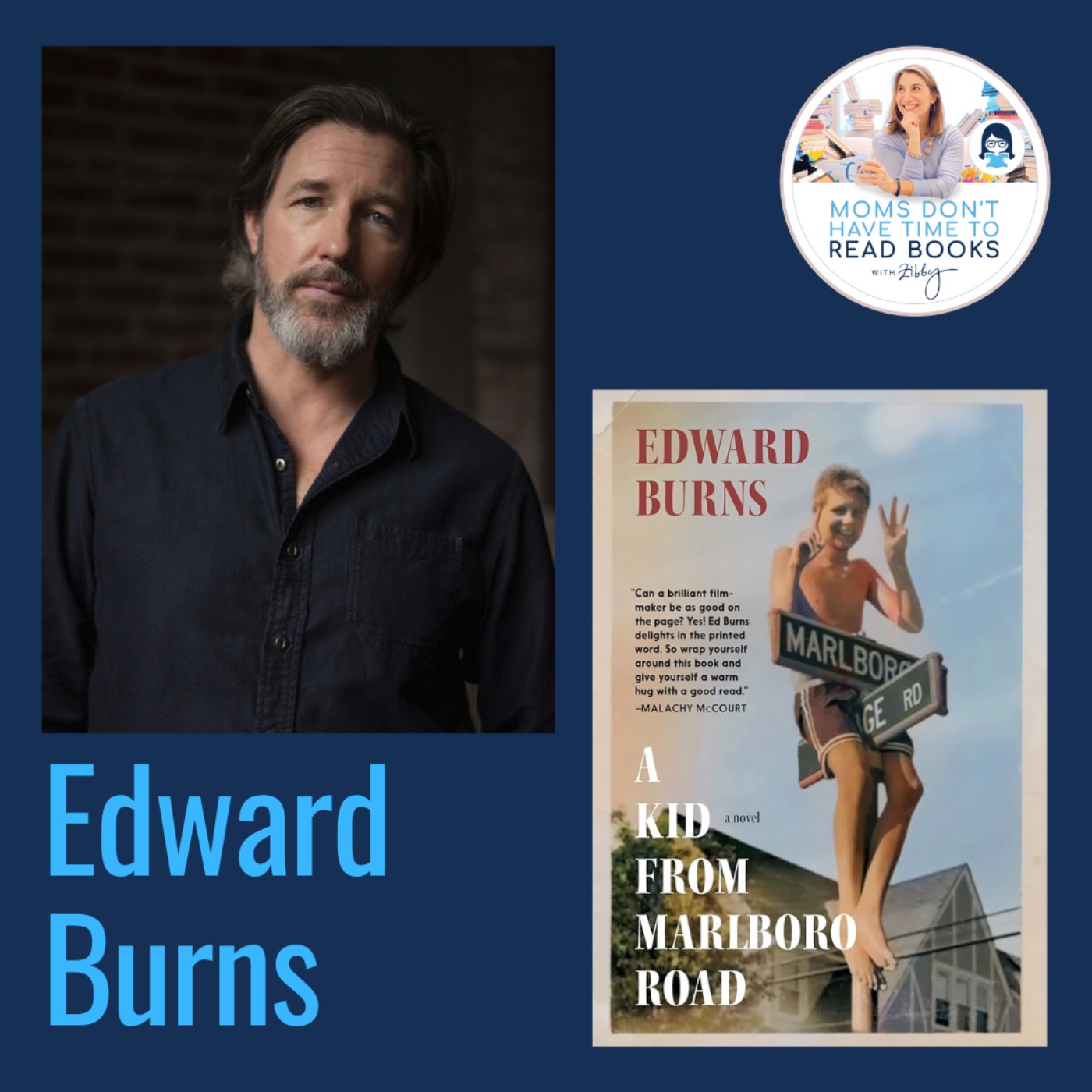 Celebrity author! Edward Burns, A KID FROM MARLBORO ROAD