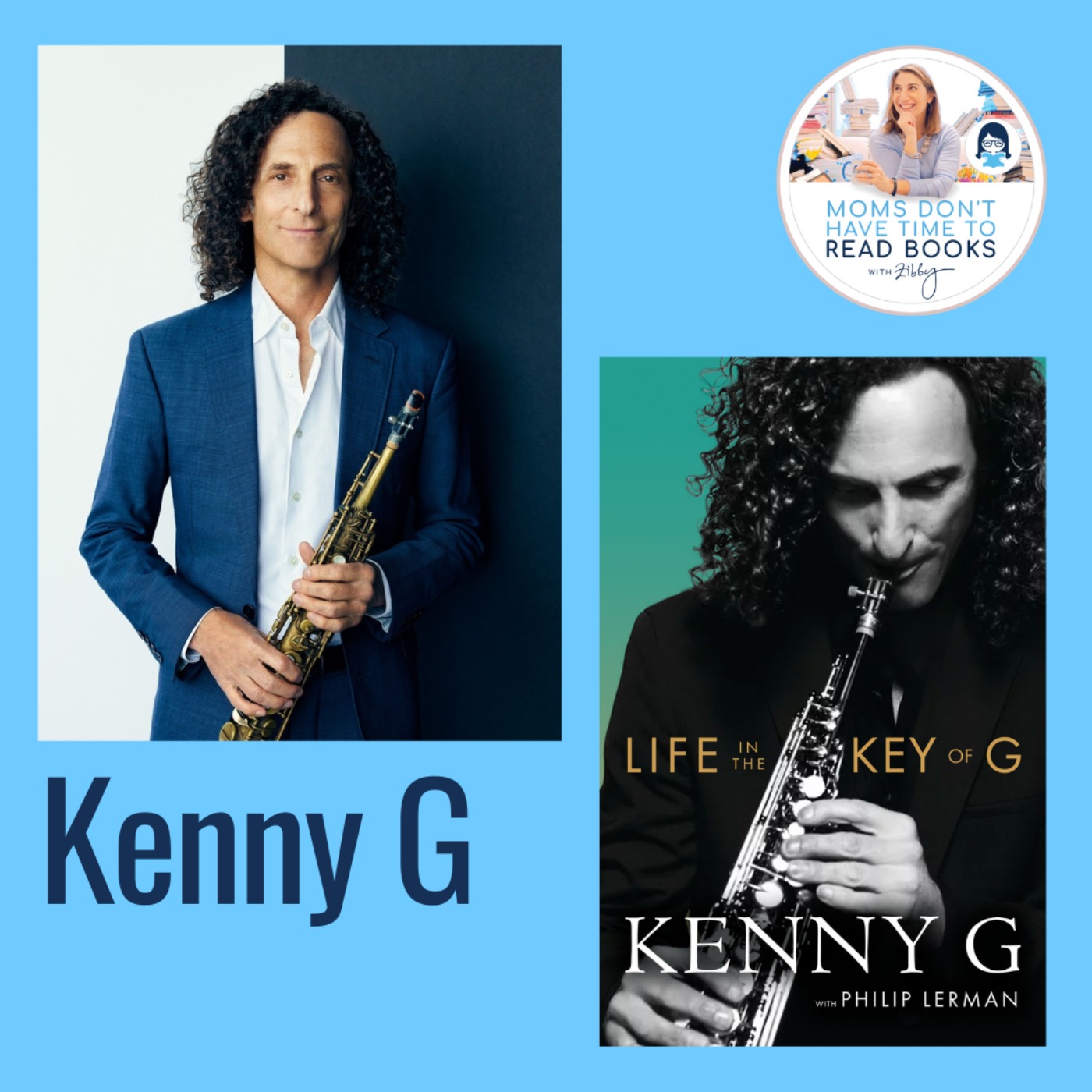 Grammy Award-winning saxophonist!! Kenny G, LIFE IN THE KEY OF G