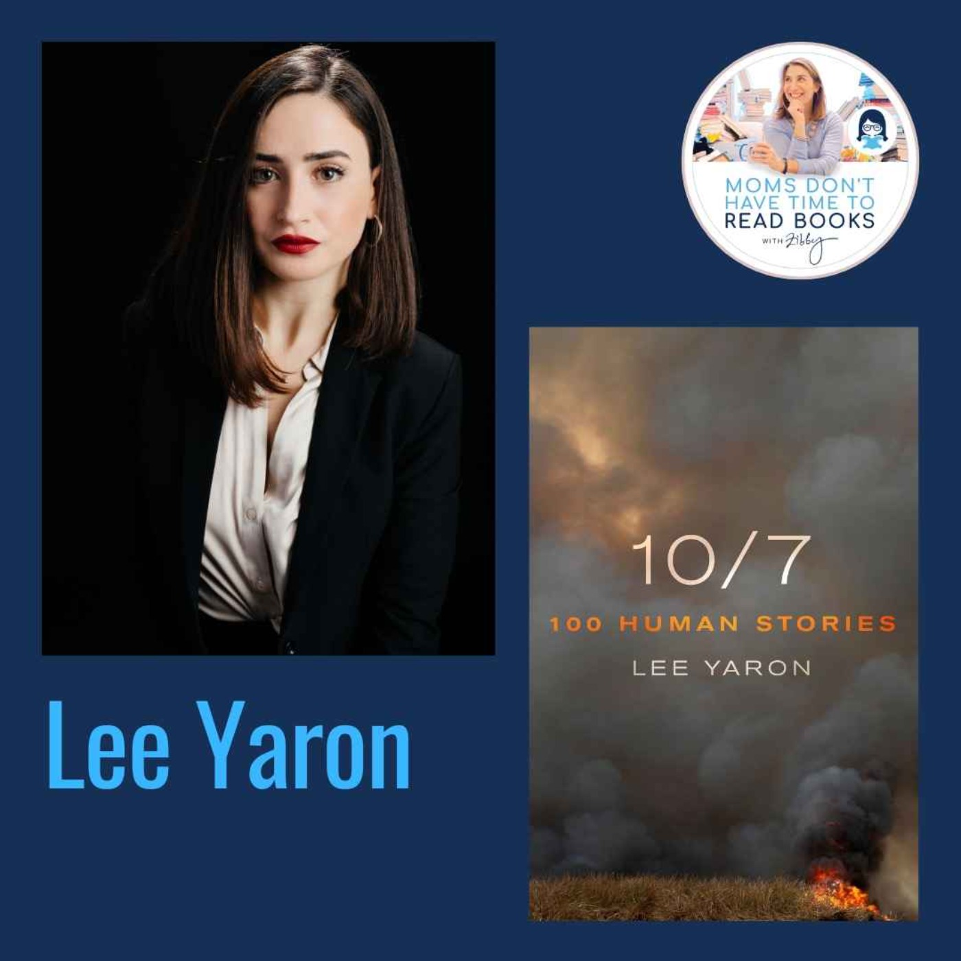 Haaretz journalist, Lee Yaron, 10/7: 100 HUMAN STORIES