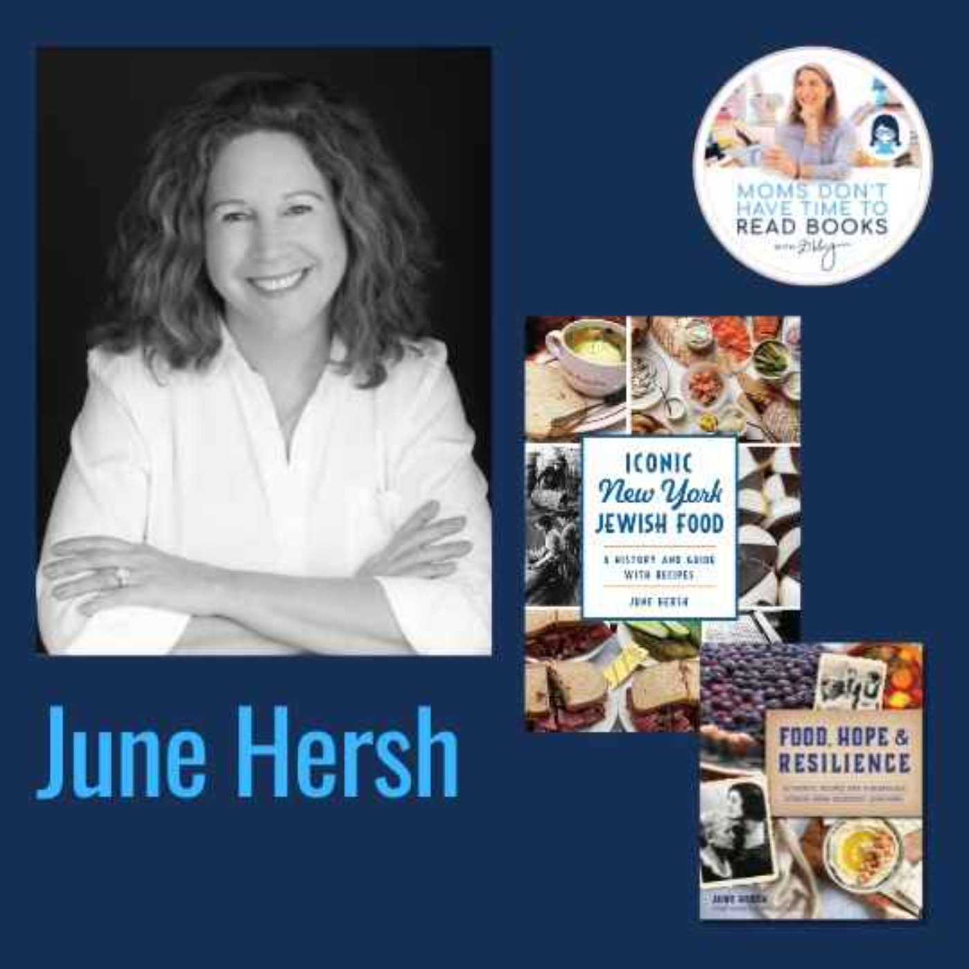 June Hersh, ICONIC NEW YORK JEWISH FOOD and FOOD, HOPE & RESILIENCE