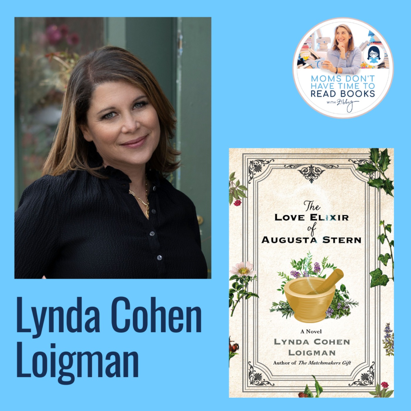 Lynda Cohen Loigman, THE LOVE ELIXIR OF AUGUSTA STERN